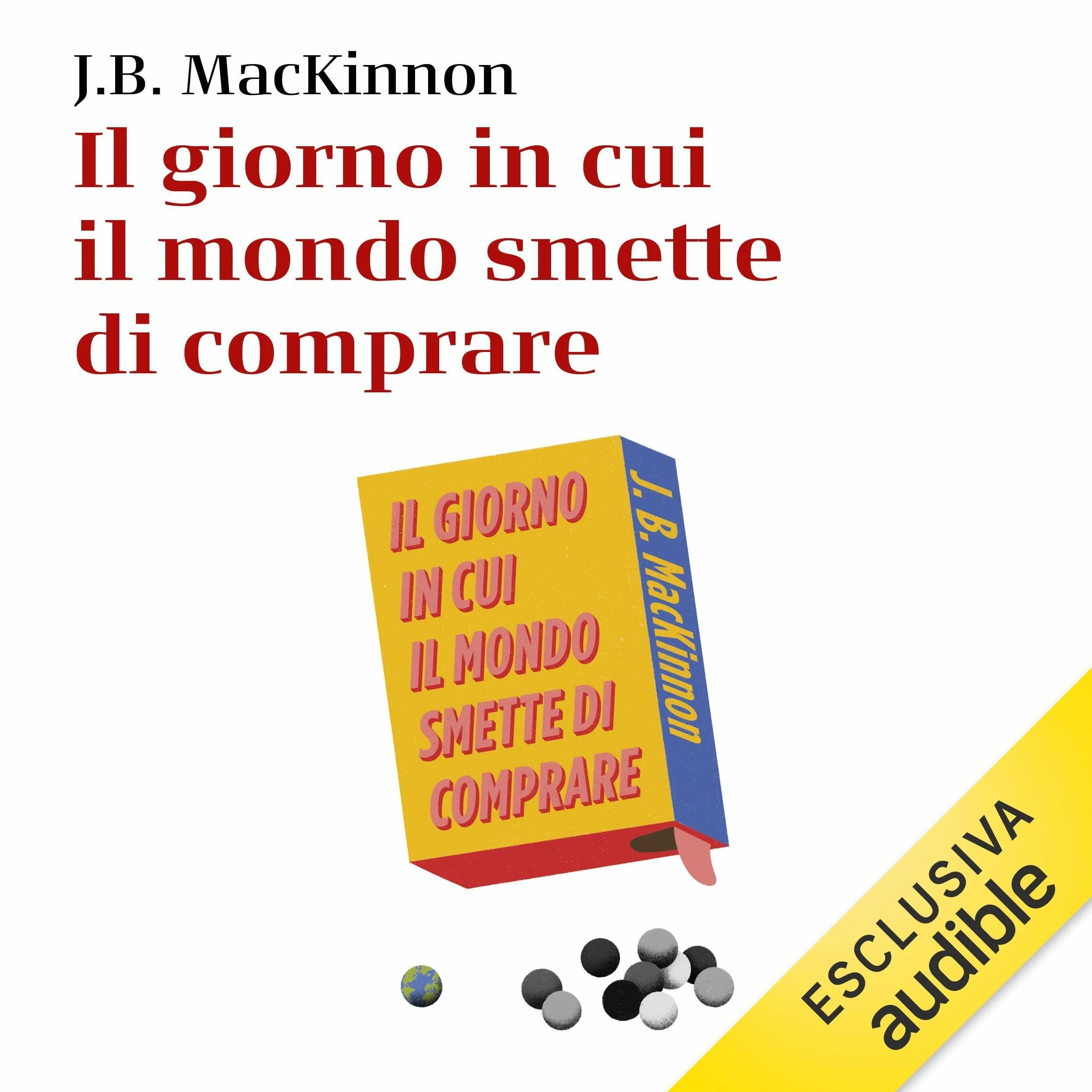 Il giorno in cui il mondo smette di comprare