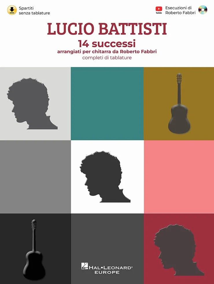 Lucio Battisti - 14 successi per chitarra solo | Songbook con tablature per livello intermedio | Arrangiamenti di Roberto Fabbri con audio online e spartiti scaricabili per studio e performance