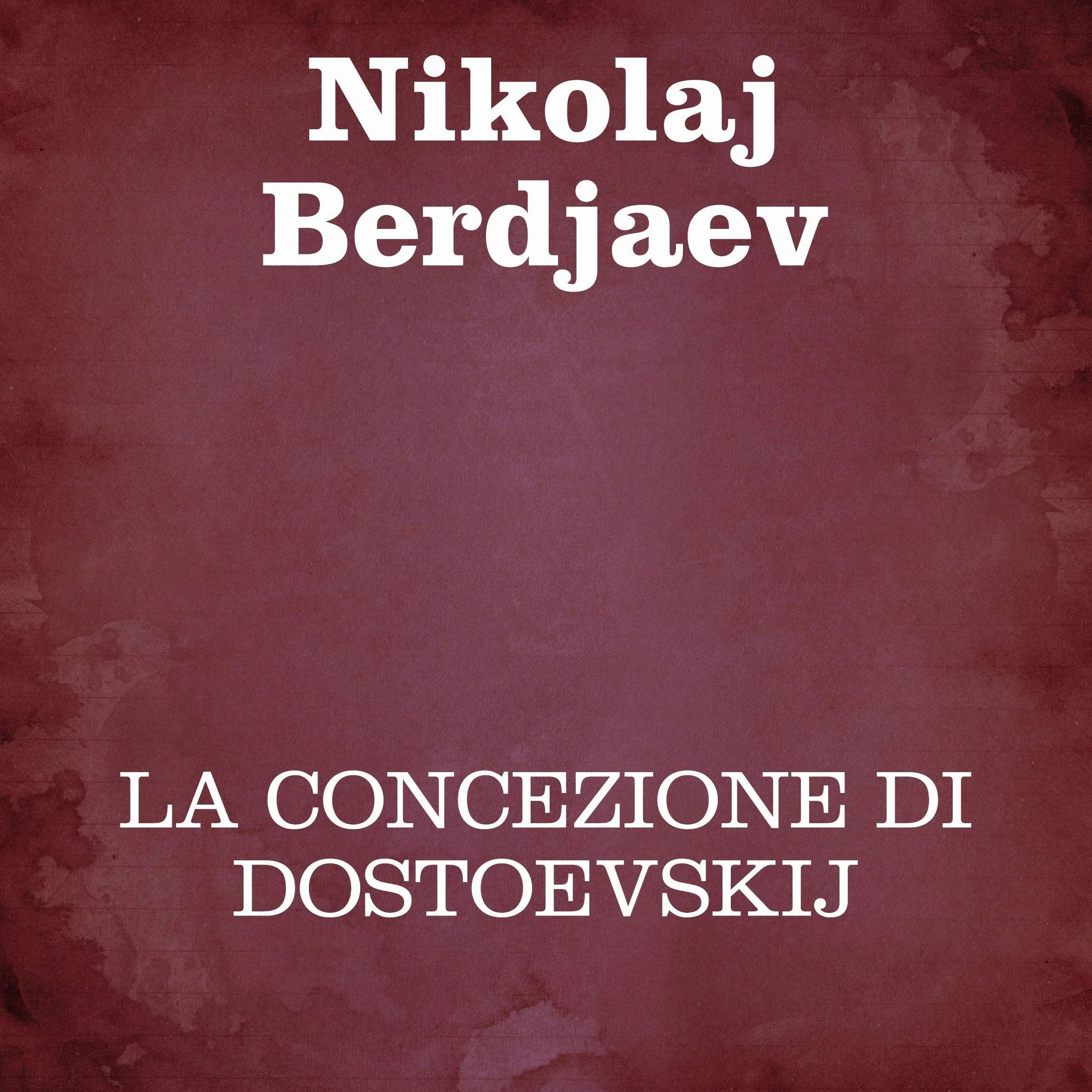 La concezione di Dostoevskij