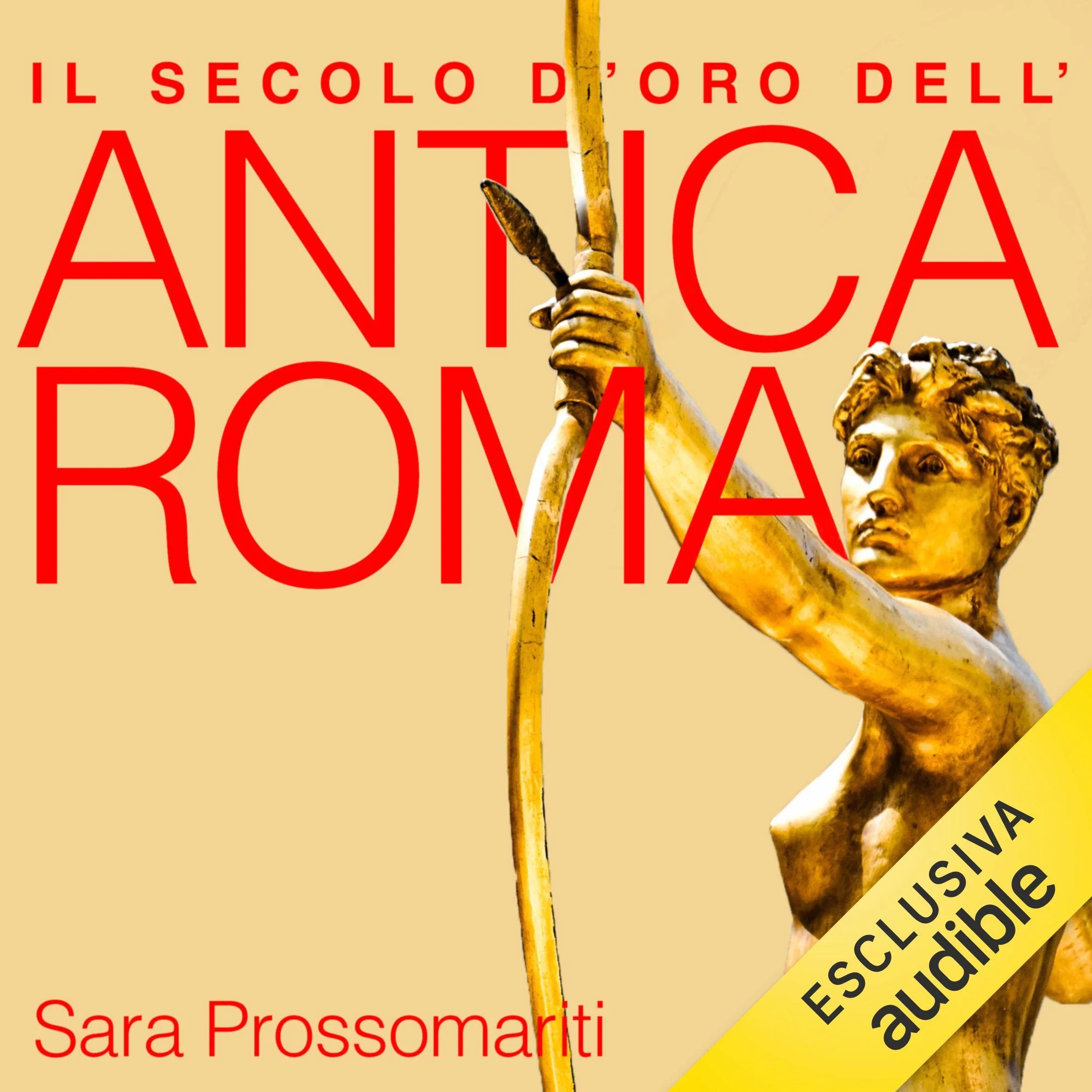 Il secolo d'oro dell'antica Roma
