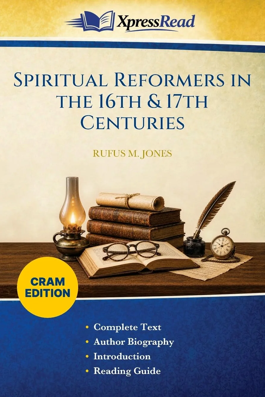 Spiritual Reformers in the 16th & 17th Centuries (Cram Edition)