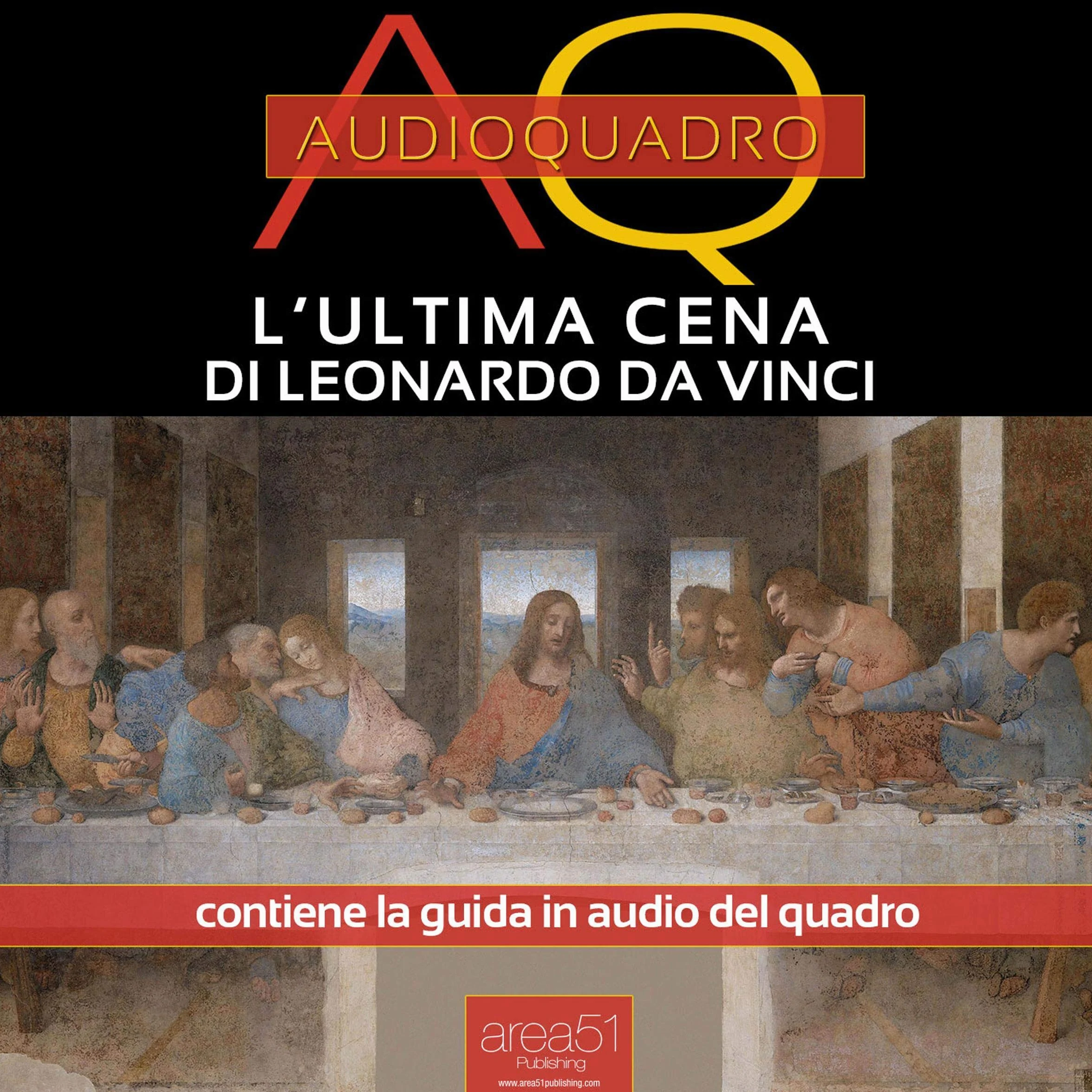 L’Ultima Cena di Leonardo Da Vinci: Audioquadro