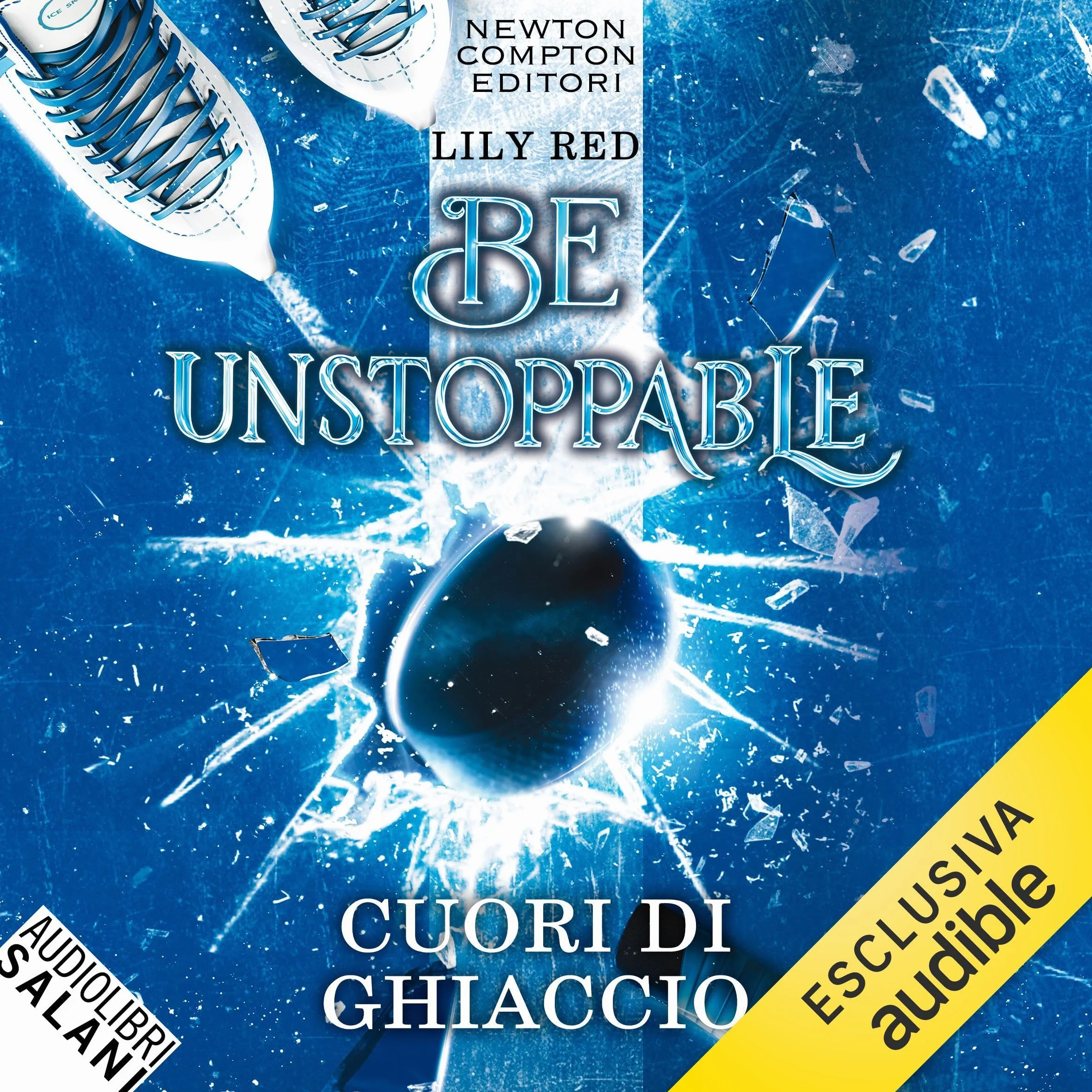 Be Unstoppable. Cuori di ghiaccio