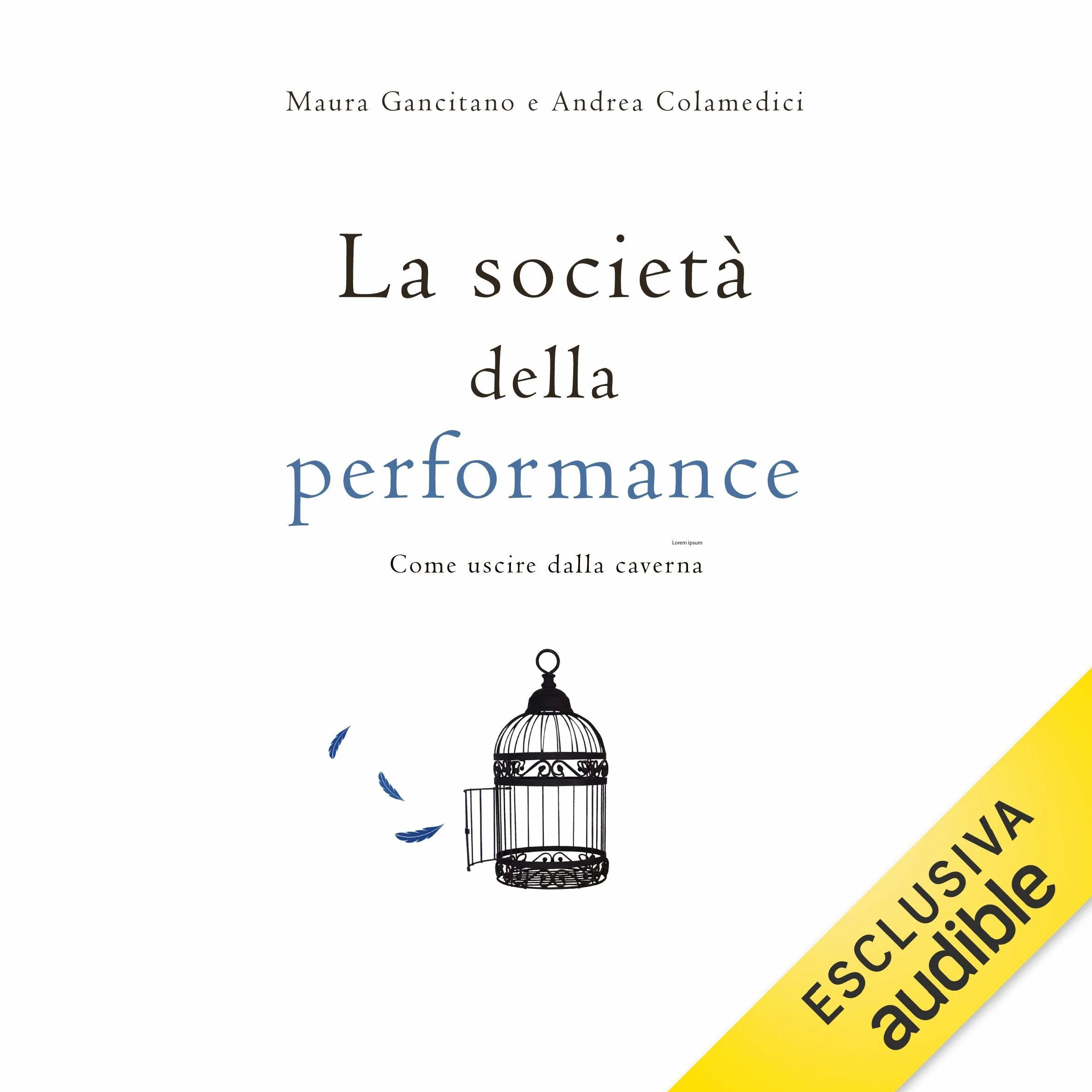 La società della performance: Come uscire dalla caverna