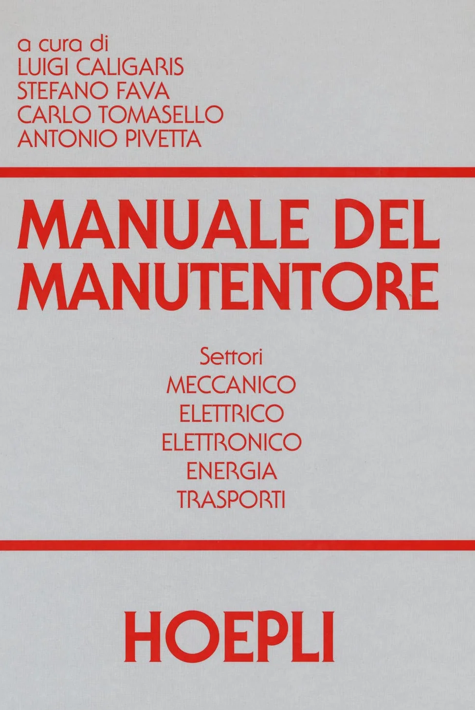 Manuale del manutentore. Per gli Ist. tecnici industriali