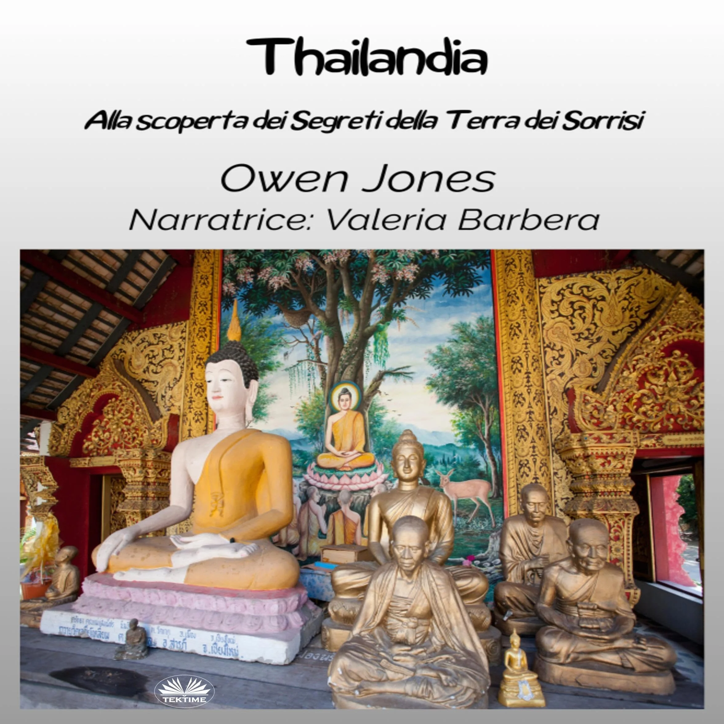 Thailandia: Alla Scoperta Dei Segreti Della Terra Dei Sorrisi