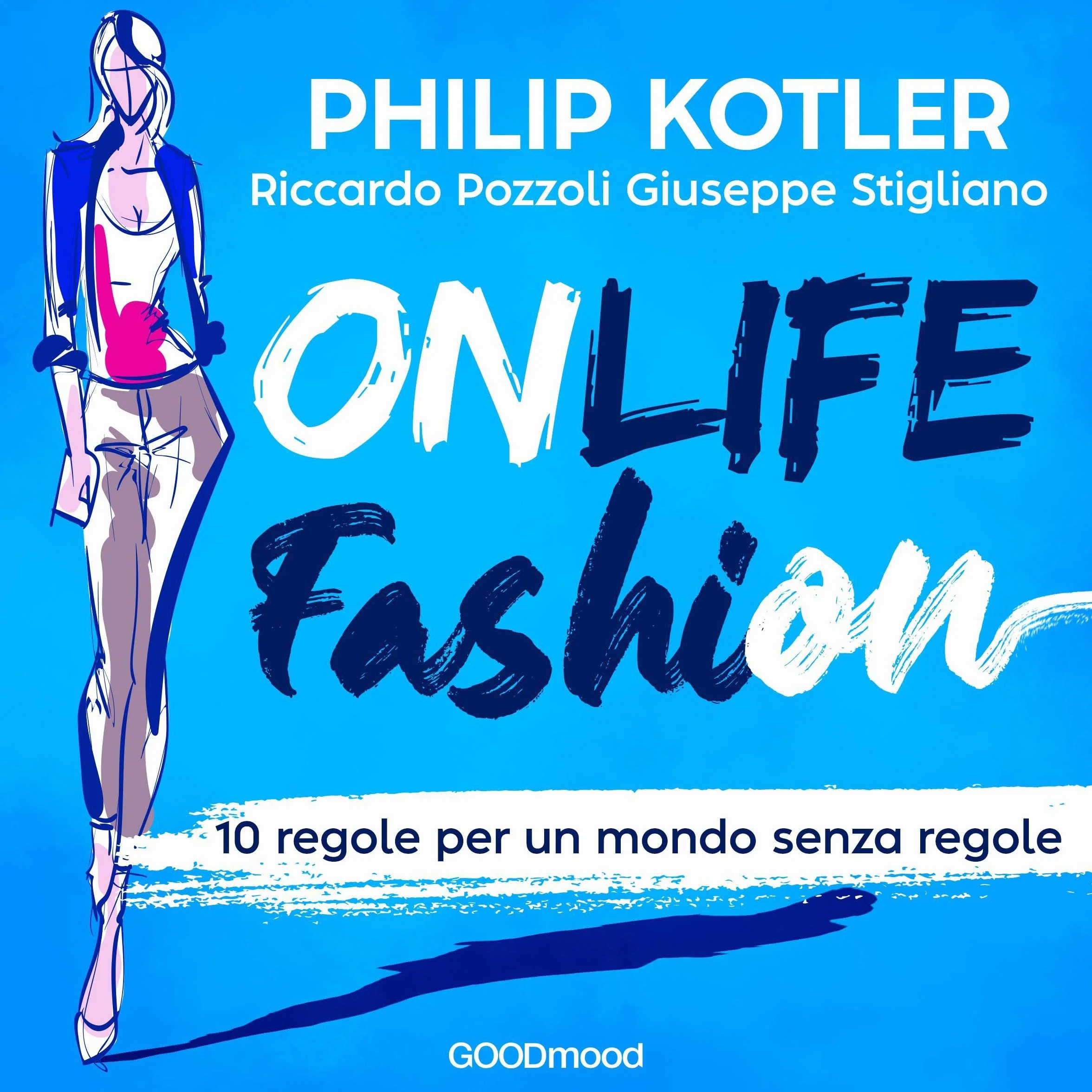 Onlife Fashion: 10 regole per un mondo senza regole