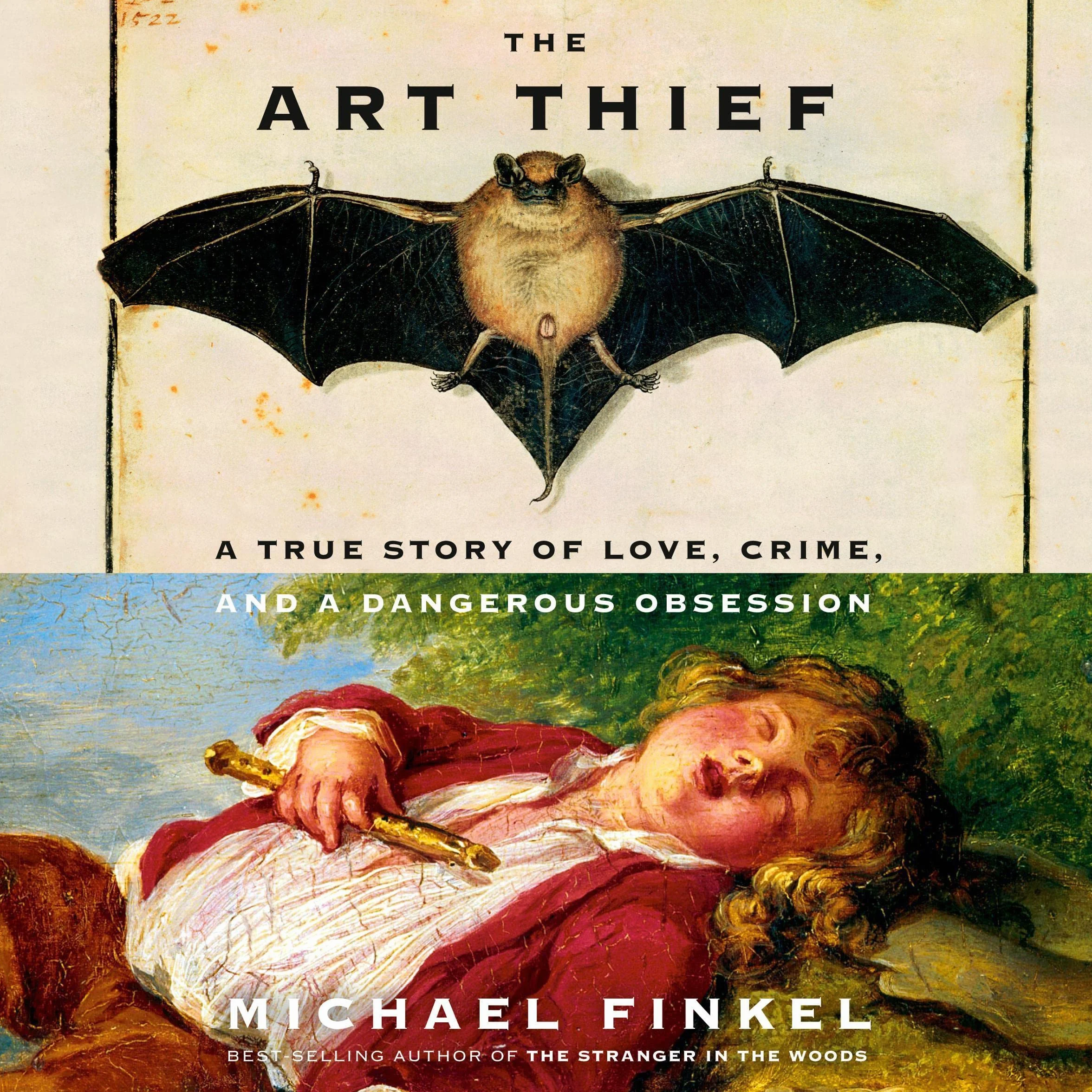 The Art Thief: A True Story of Love, Crime, and a Dangerous Obsession