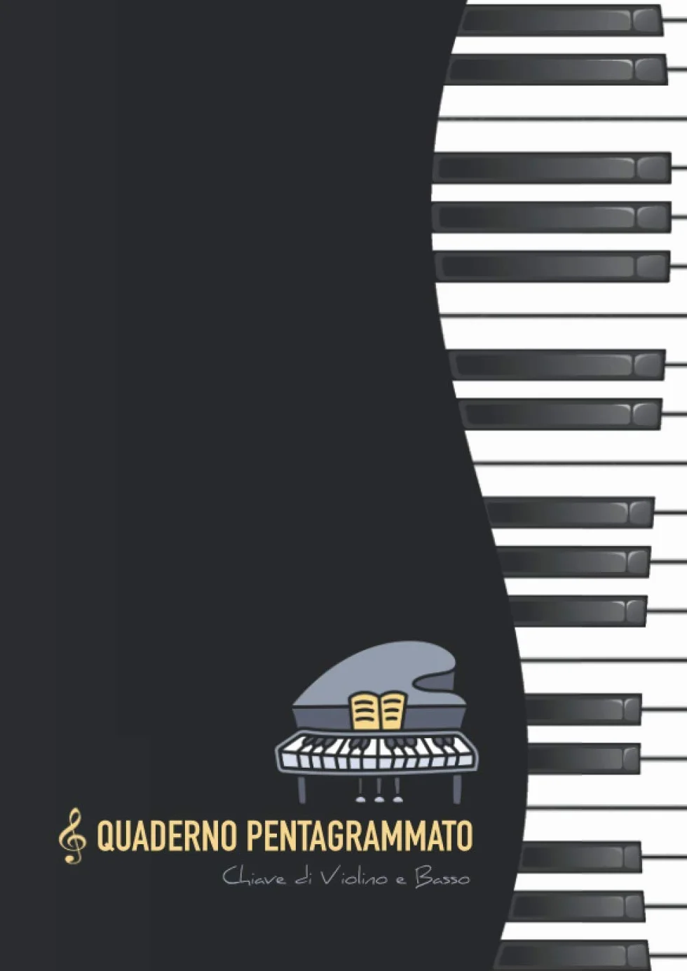 Quaderno Pentagrammato: Pianoforte chiave di Violino e Basso; 6 Pentagrammi doppi per pagina