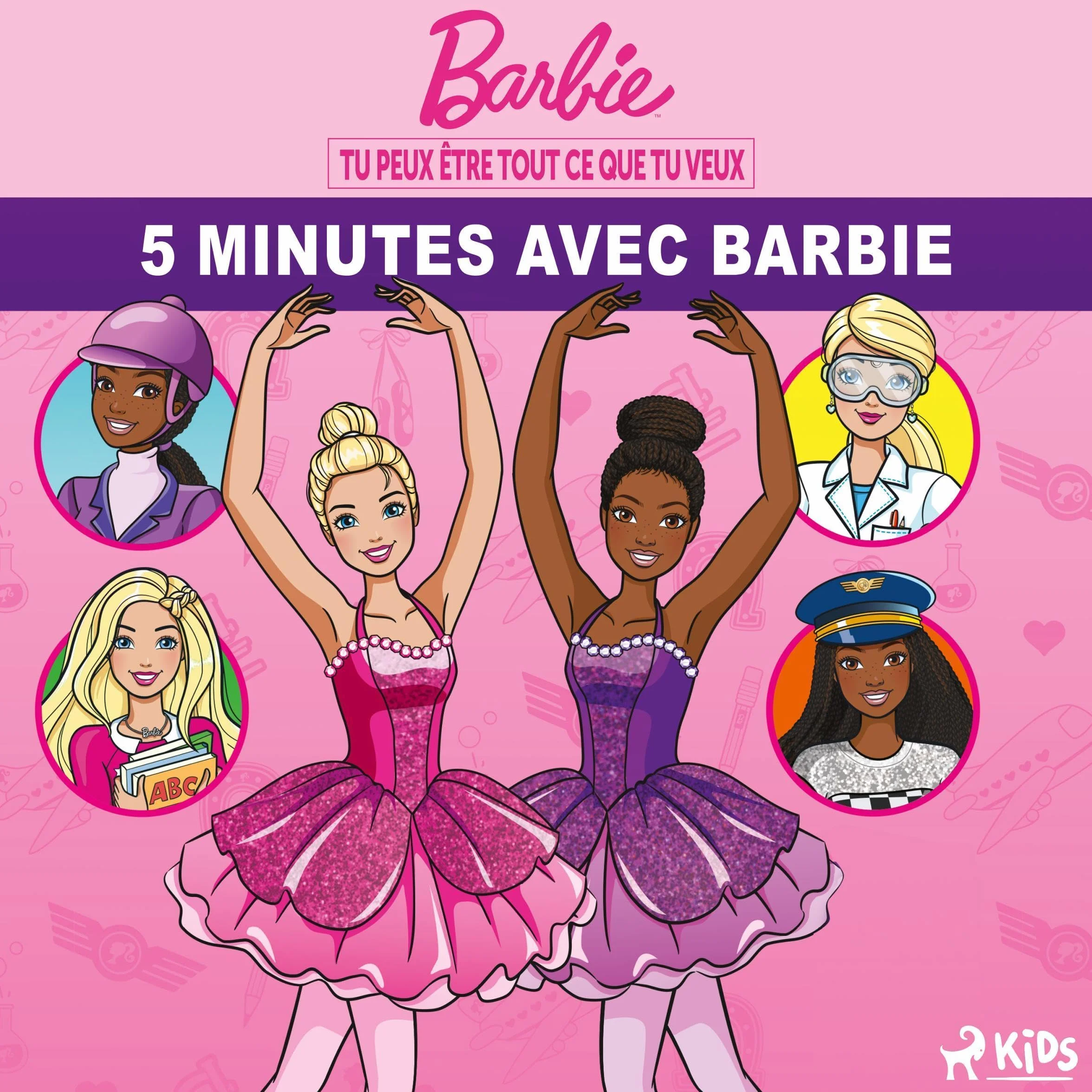 Barbie - Tu peux être tout ce que tu veux: 5 minutes avec Barbie