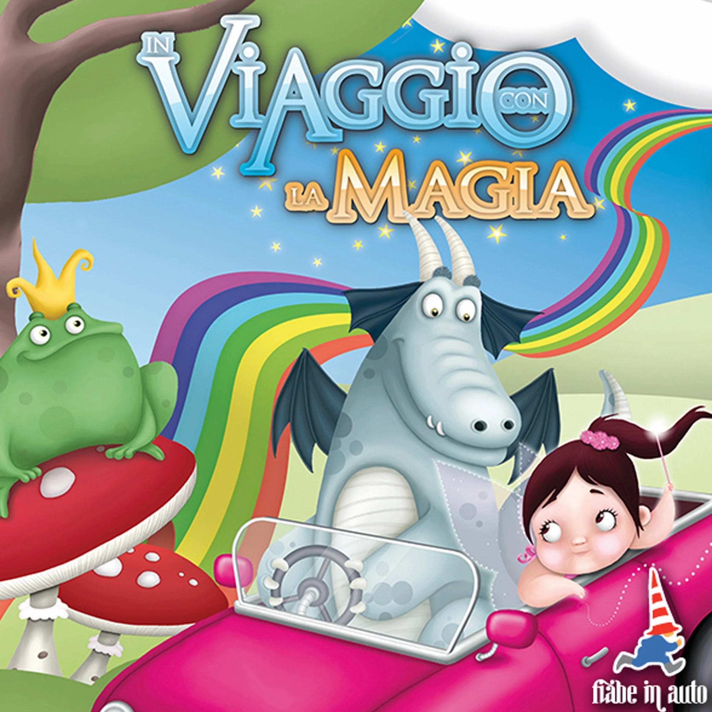 In Viaggio con la Magia. Alibabà e i quaranta ladroni - Il Principe Ranocchio - L'acciarino magico