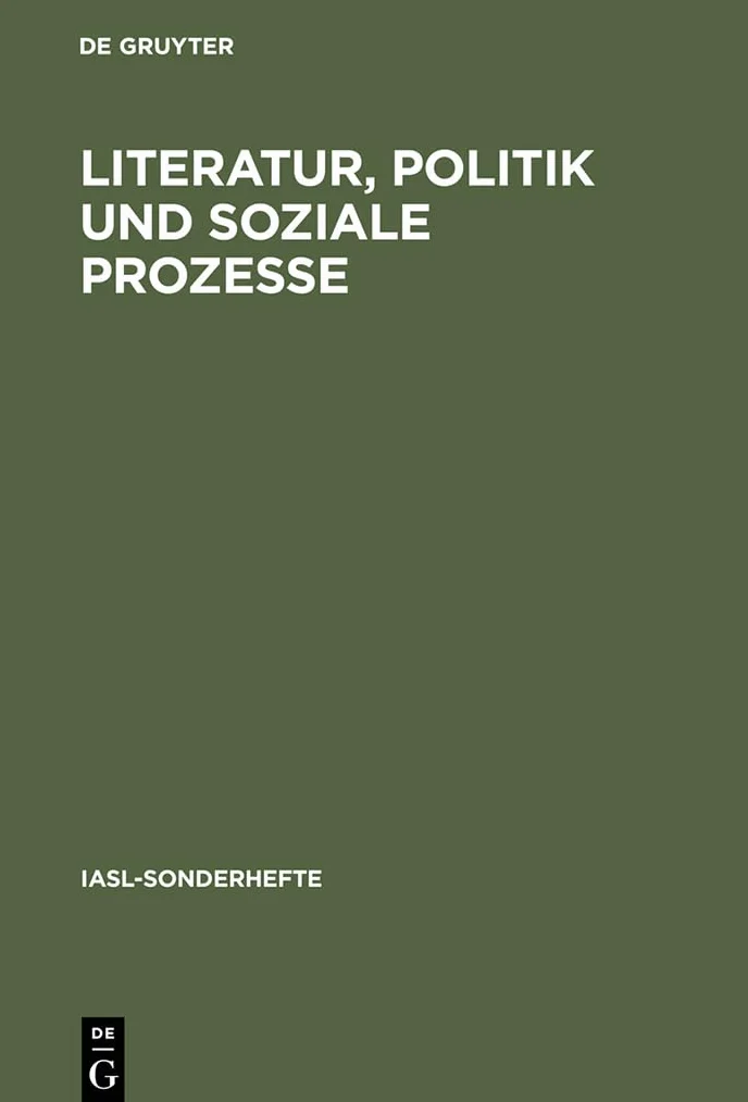 Literatur, Politik Und Soziale Prozesse: Studien Zur Deutschen Literatur Von Der Aufklarung Bis Zur Weimarer Republik: 8