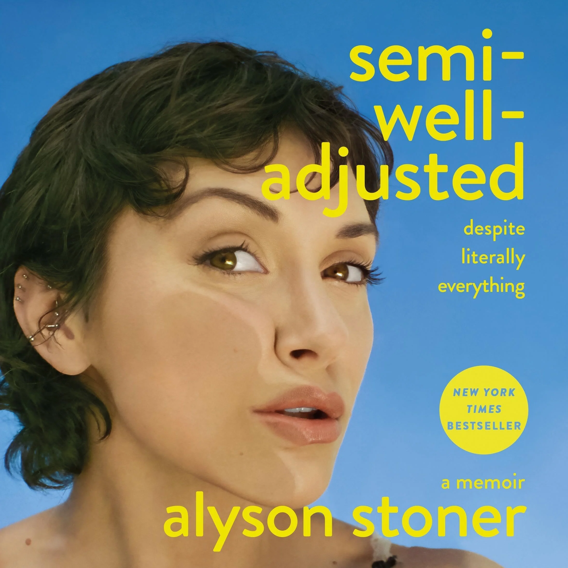 Semi-Well-Adjusted Despite Literally Everything: A Memoir