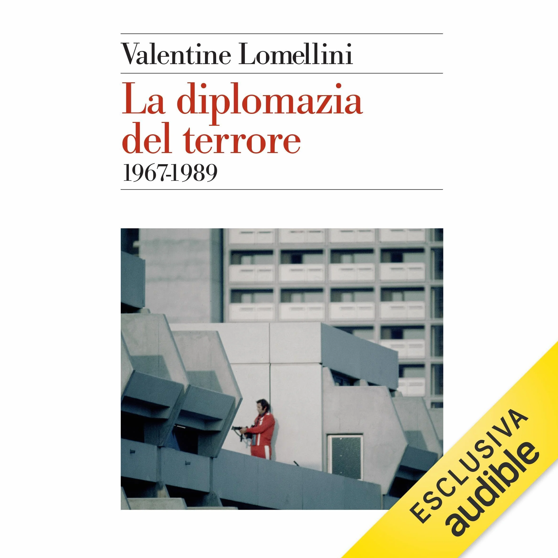 La diplomazia del terrore: 1967-1989