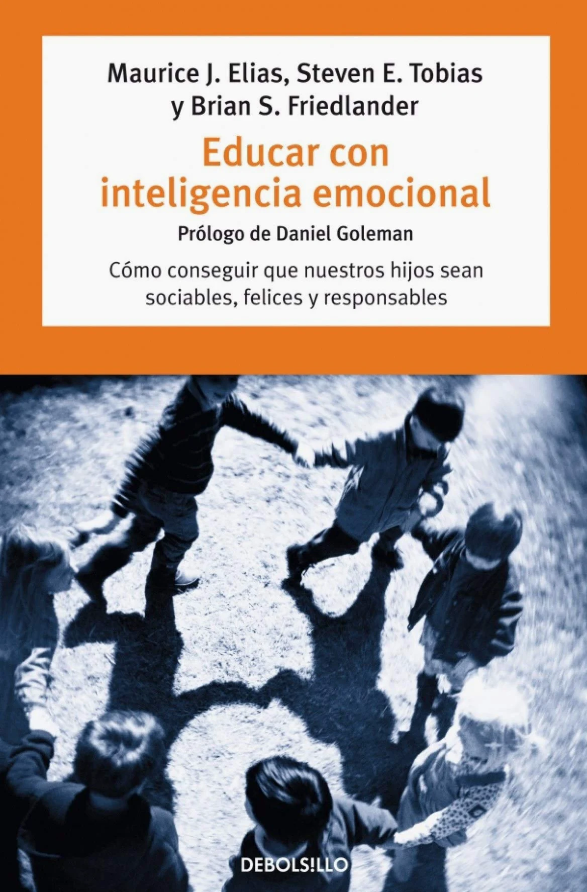 Educar con inteligencia emocional/ Emotionally Intelligent Parenting