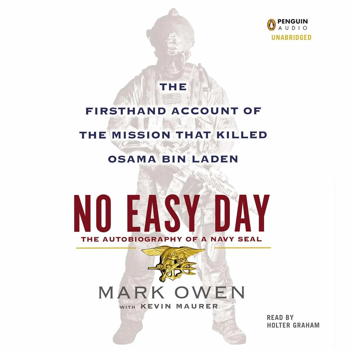 No Easy Day: The Firsthand Account of the Mission That Killed Osama Bin Laden