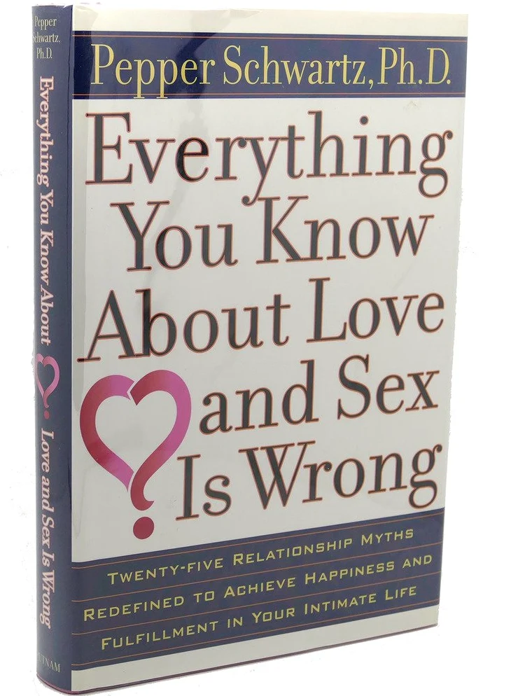 Everything You Know About Love and Sex Is Wrong?: Twenty-Five Relationship Myths Redefined to Achieve Happiness and Fulfillment in Your Intimate Life