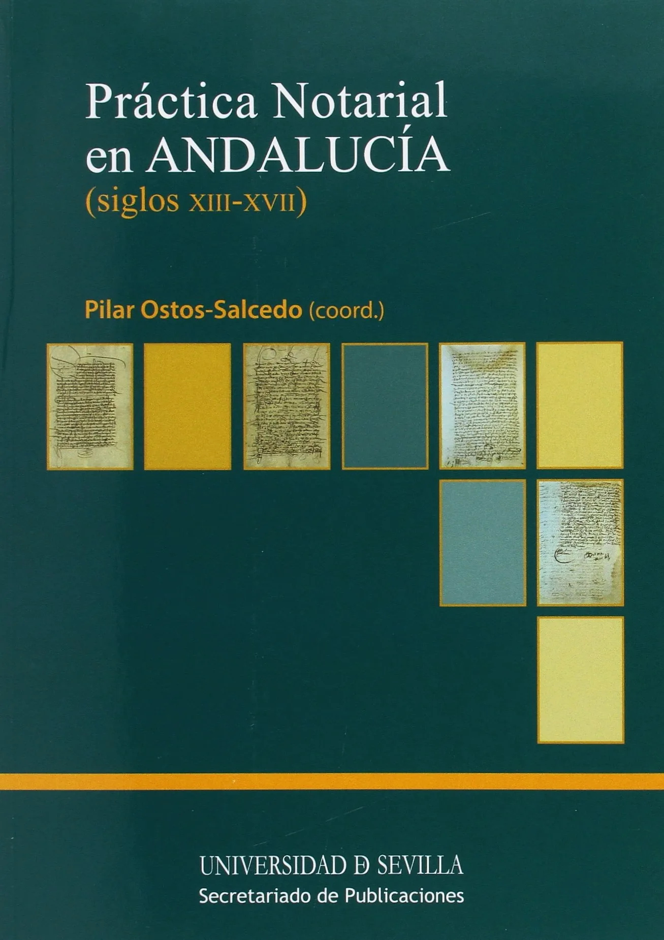 Práctica notarial en Andalucía, siglos XIII-XVII: 94