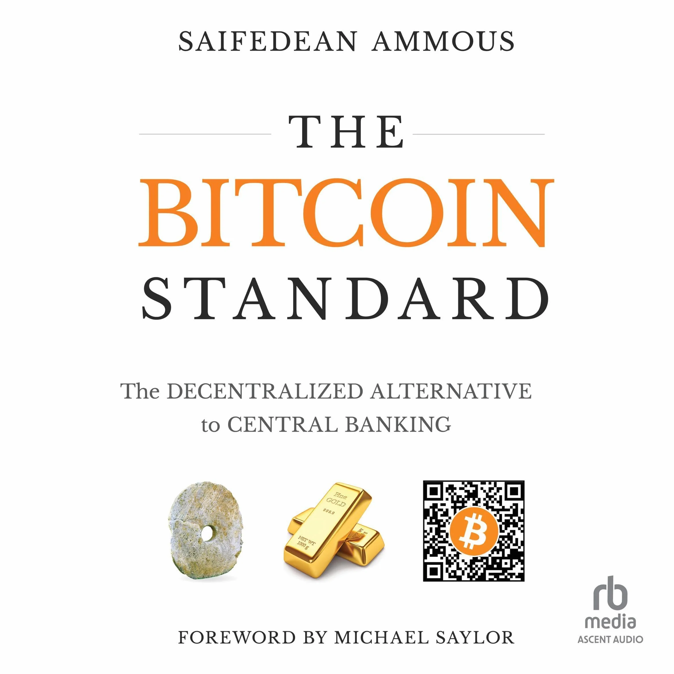 The Bitcoin Standard: Decentralized Alternative to Central Banking