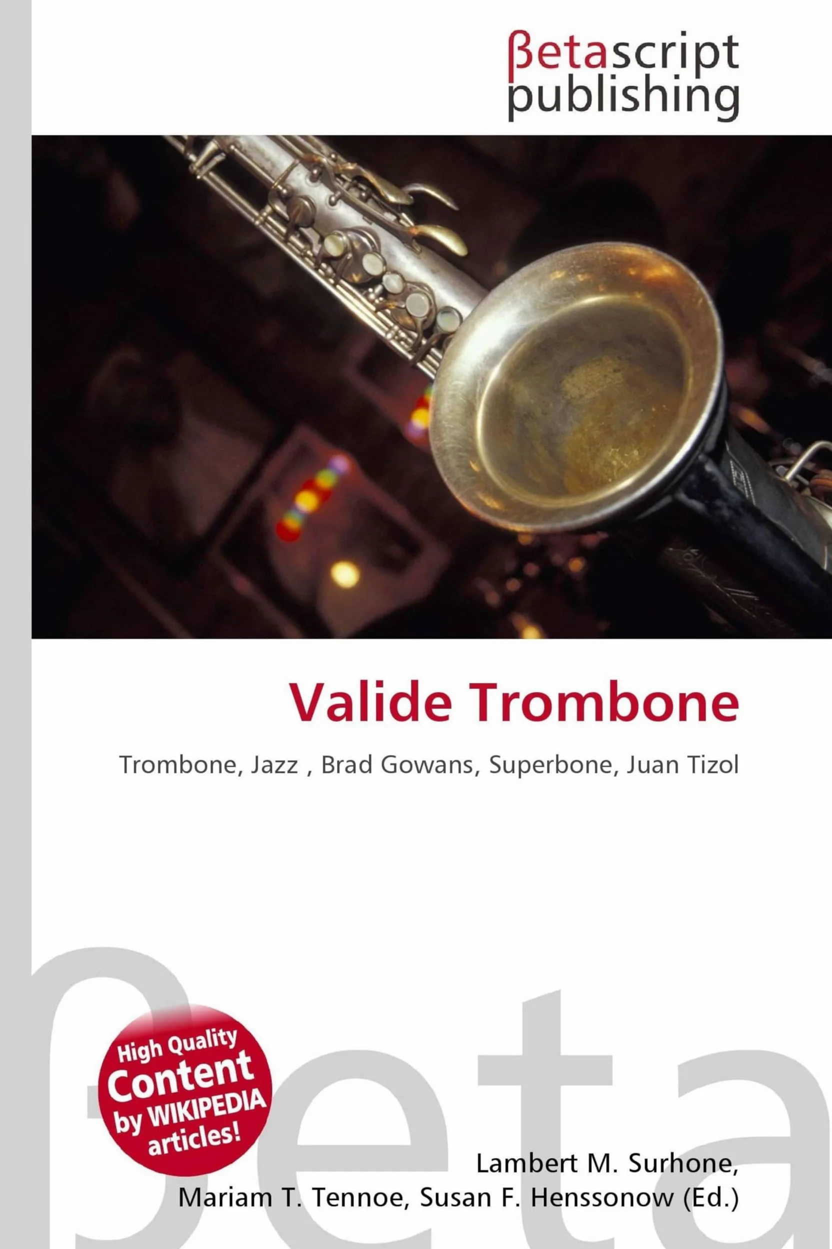 Valide Trombone: Trombone, Jazz , Brad Gowans, Superbone, Juan Tizol