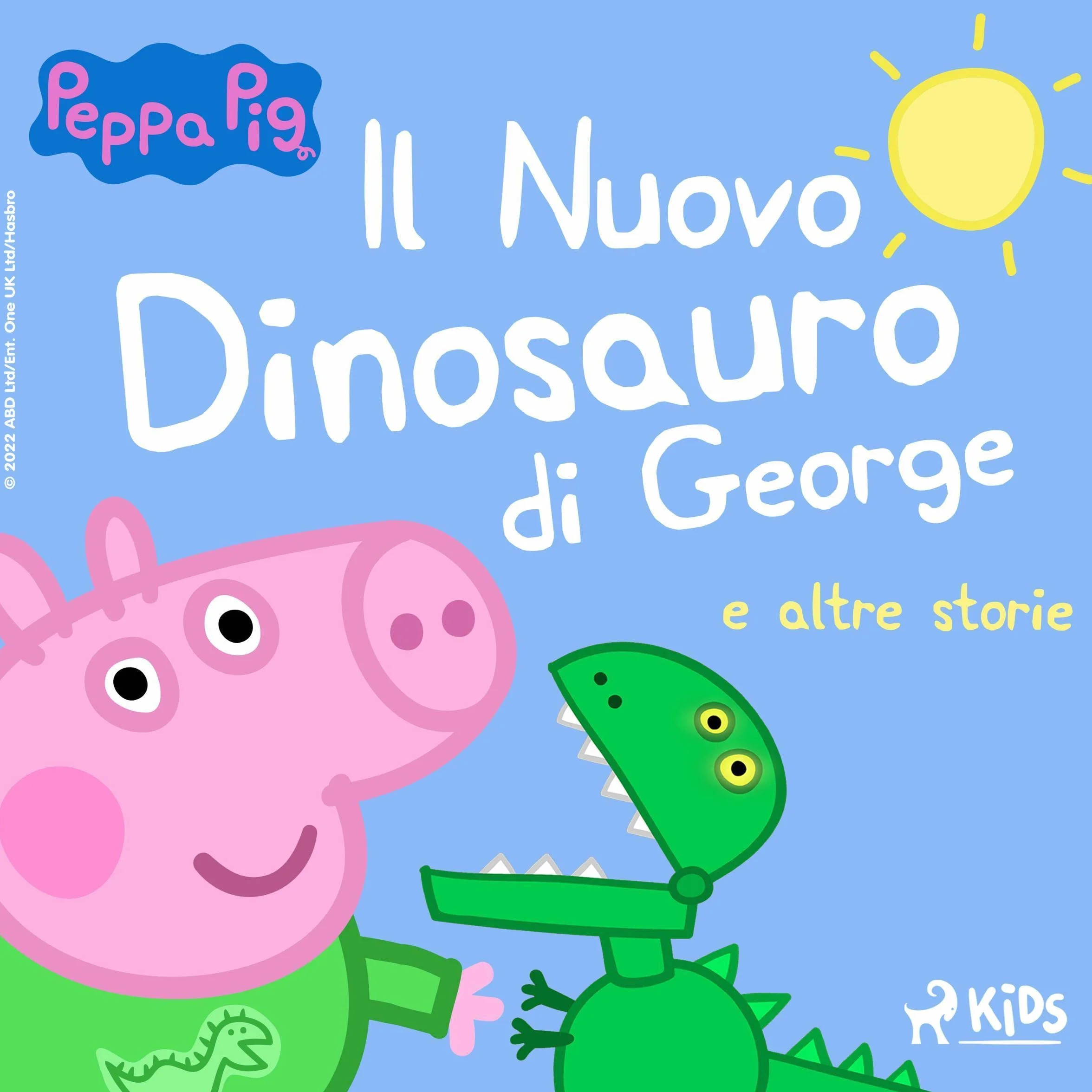 Peppa Pig - Il Nuovo Dinosauro di George e altre storie
