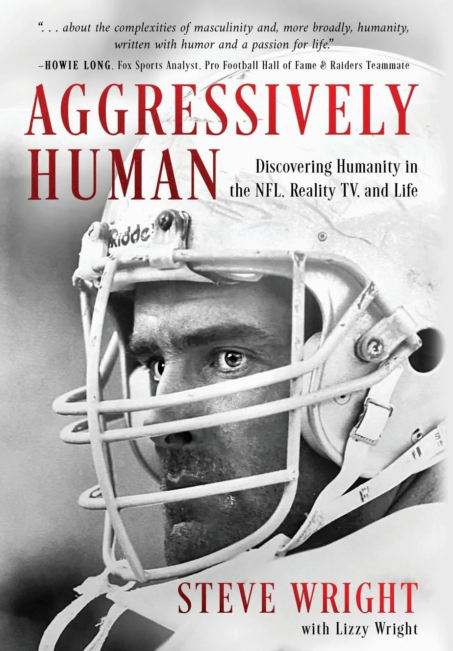 Aggressively Human: Discovering Humanity in the NFL, Reality TV, and Life