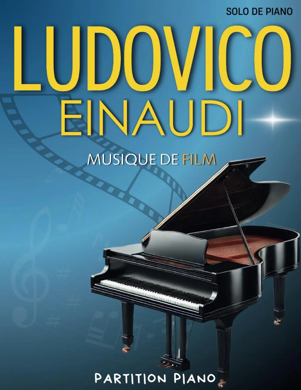 Ludovico Einaudi Partition Piano: Une Collection De Musique De Film Pour Piano Solo