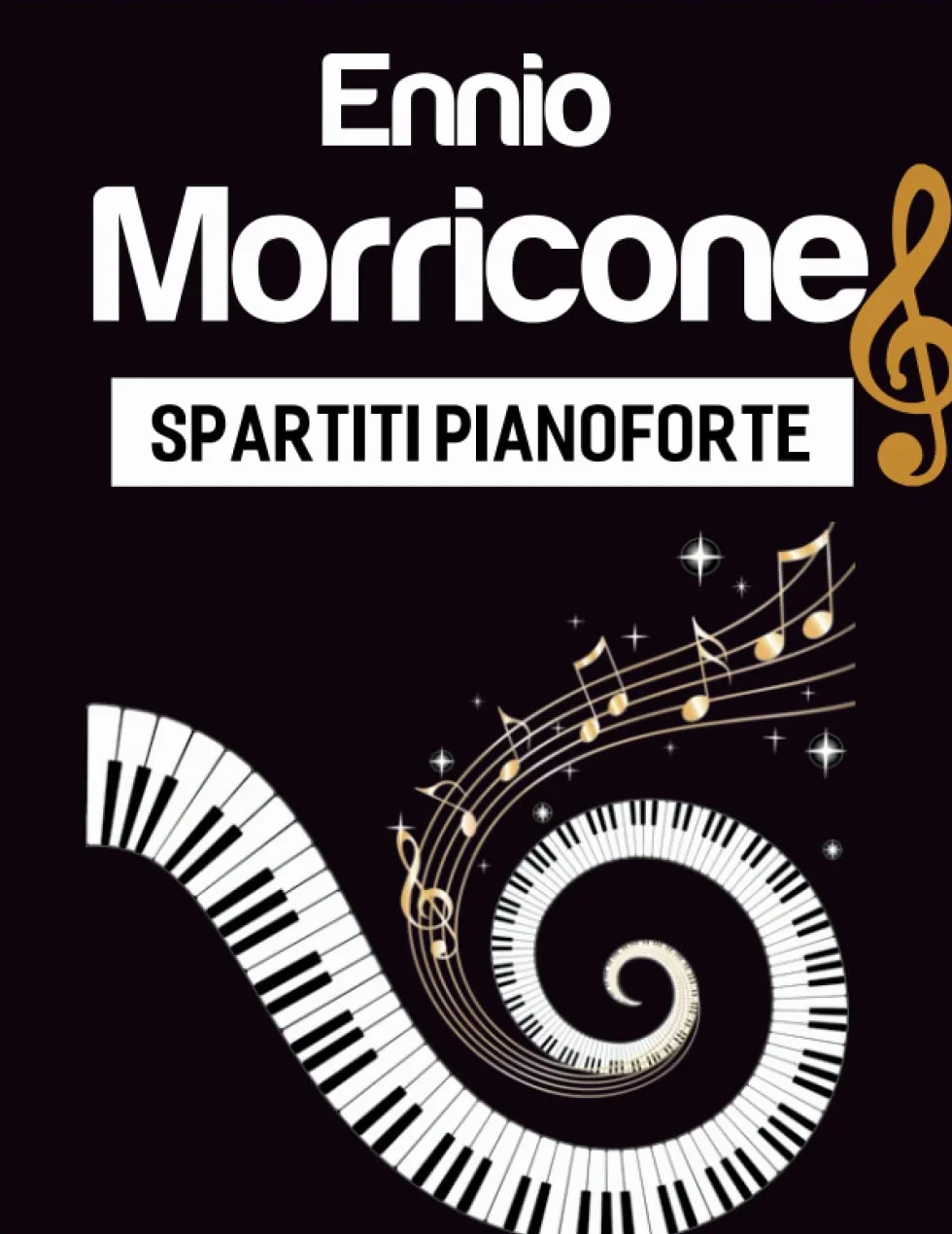 Ennio Morricone Spartiti Pianoforte: 16 Canzoni Famose Per Musica Da Film