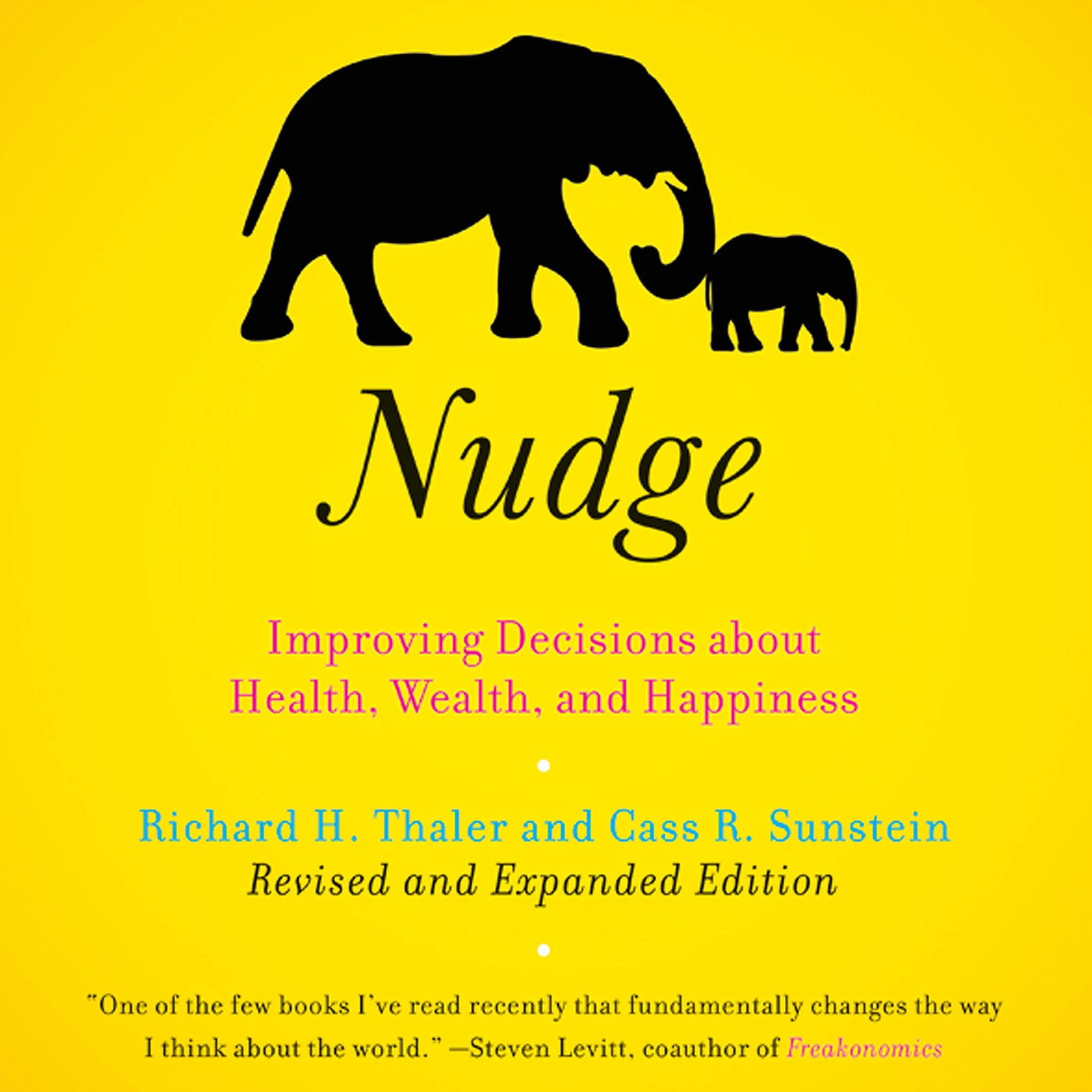 Nudge (Revised Edition): Improving Decisions About Health, Wealth, and Happiness [Expanded Edition]