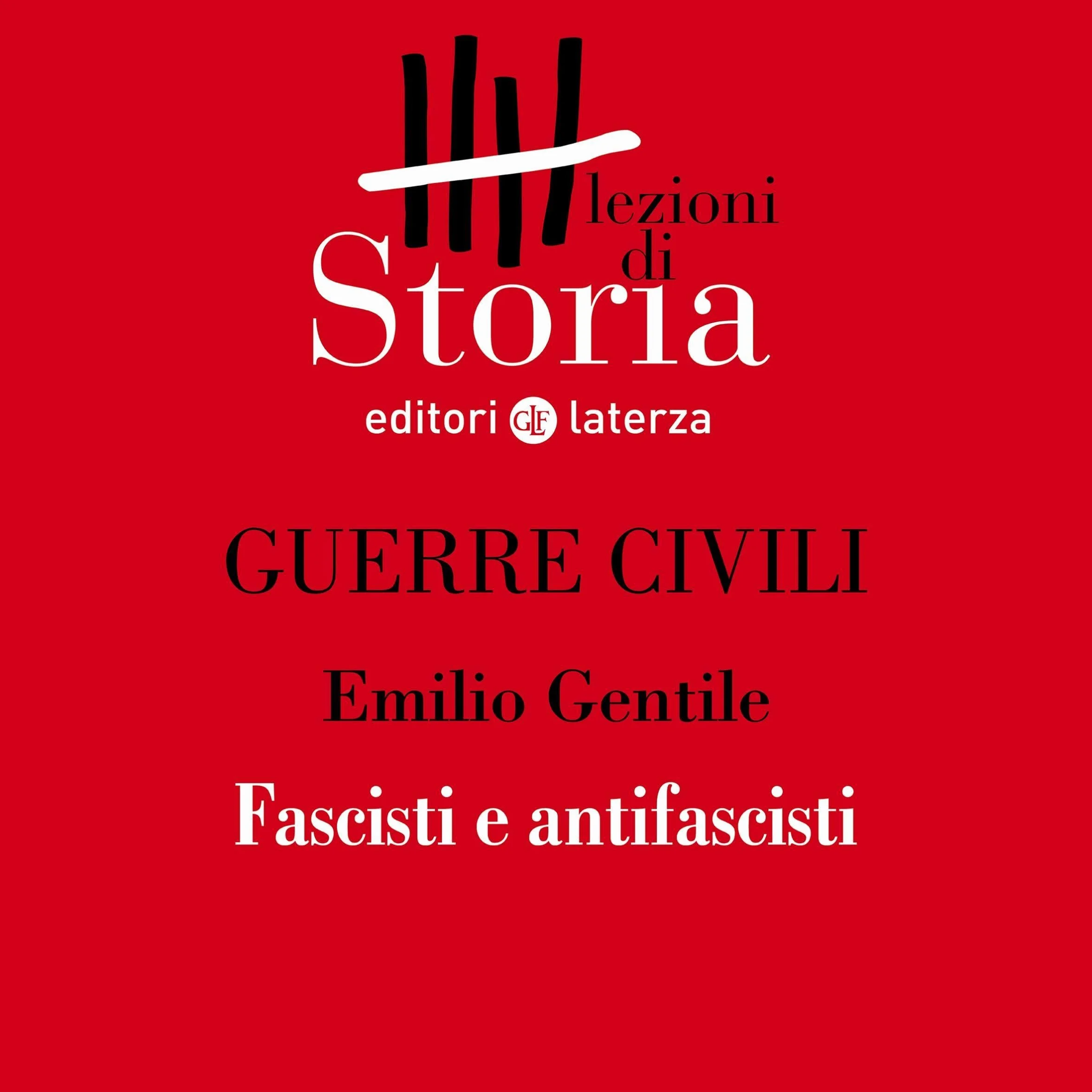 Guerre civili - Italia. Fascisti e antifascisti: Lezioni di Storia
