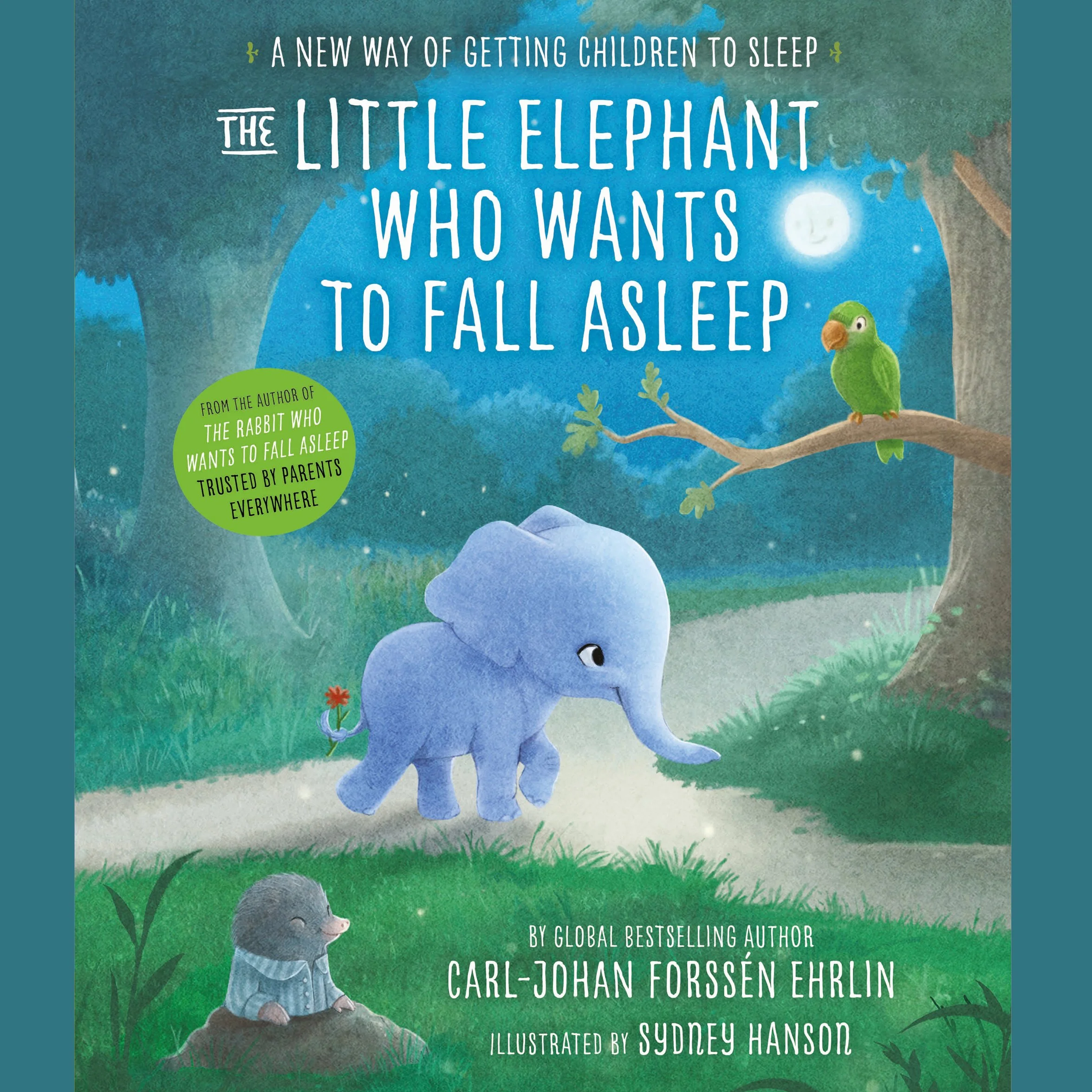 The Little Elephant Who Wants to Fall Asleep: A New Way of Getting Children to Sleep