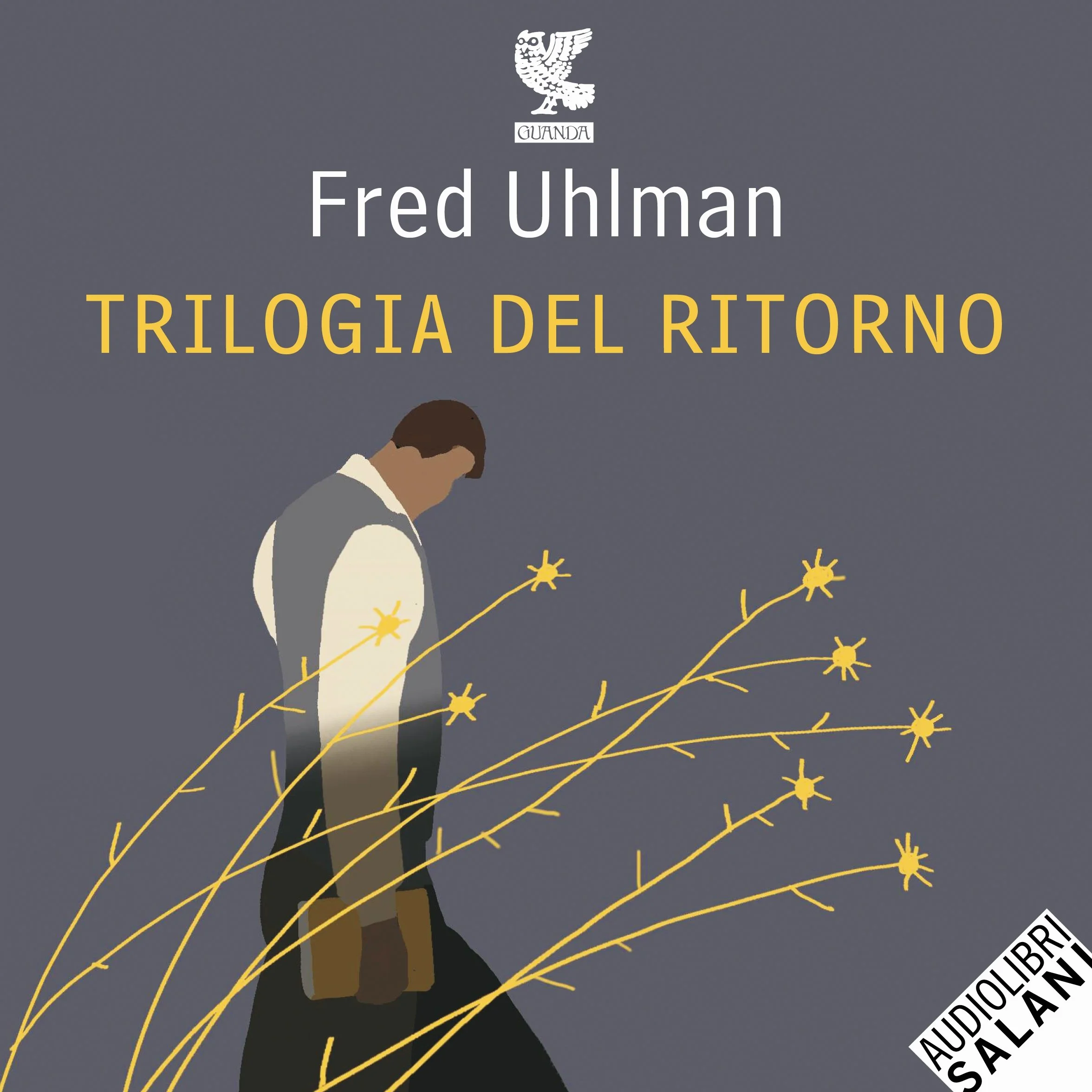 L'amico ritrovato / Un'anima non vile / Niente resurrezioni, per favore: Trilogia del ritorno