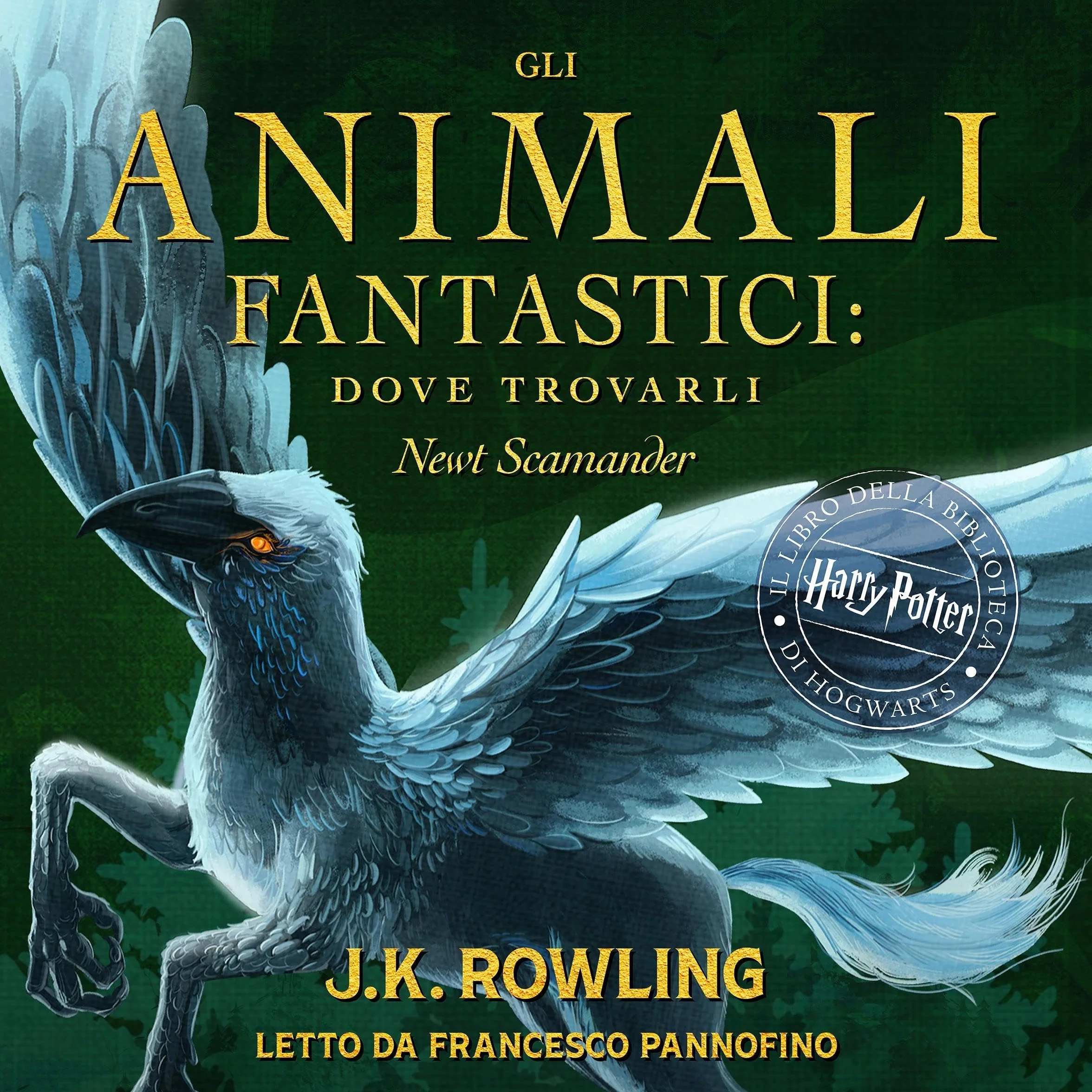 Gli Animali Fantastici: dove trovarli - Harry Potter Il Libro Della Biblioteca Di Hogwarts