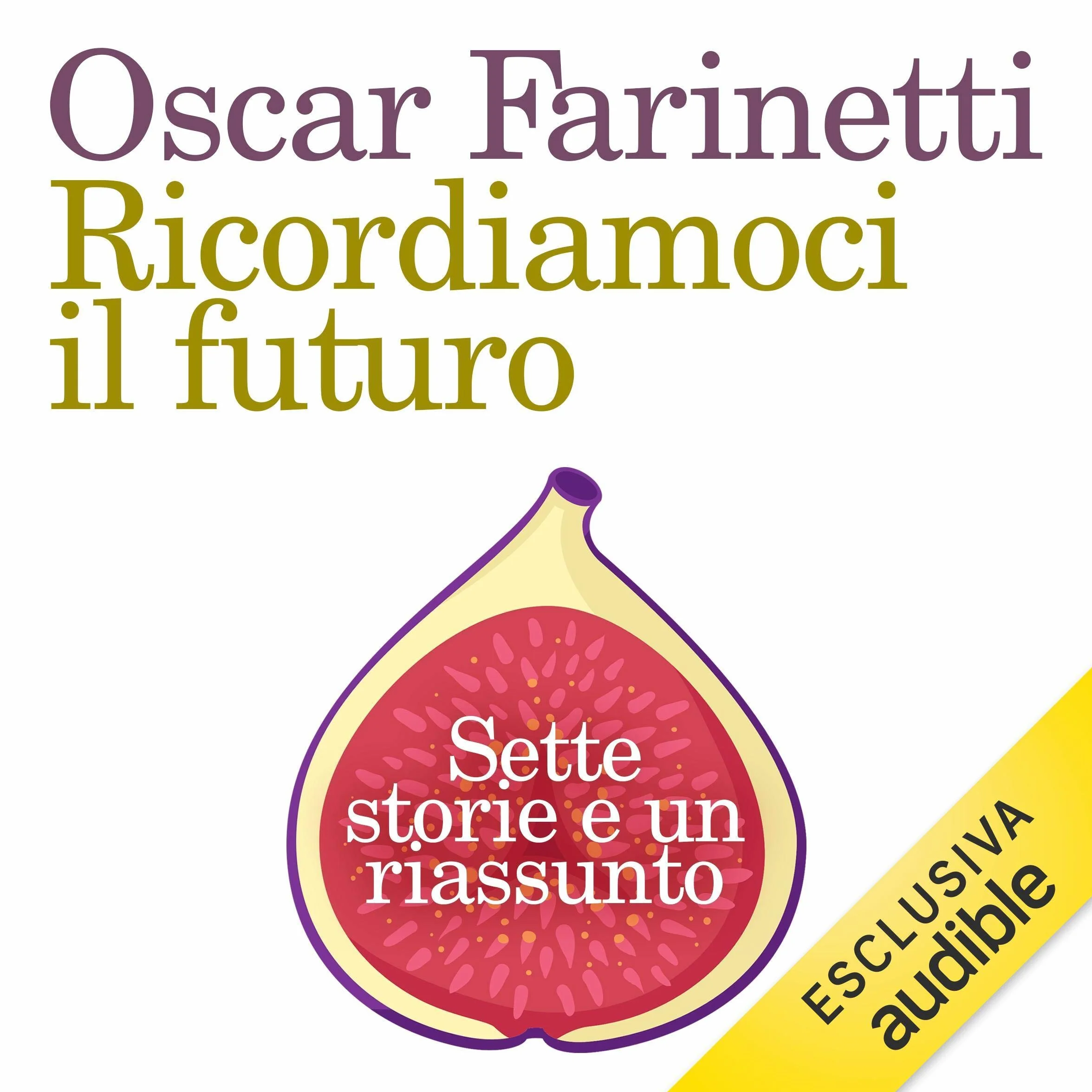 Ricordiamoci il futuro: Sette storie e un riassunto