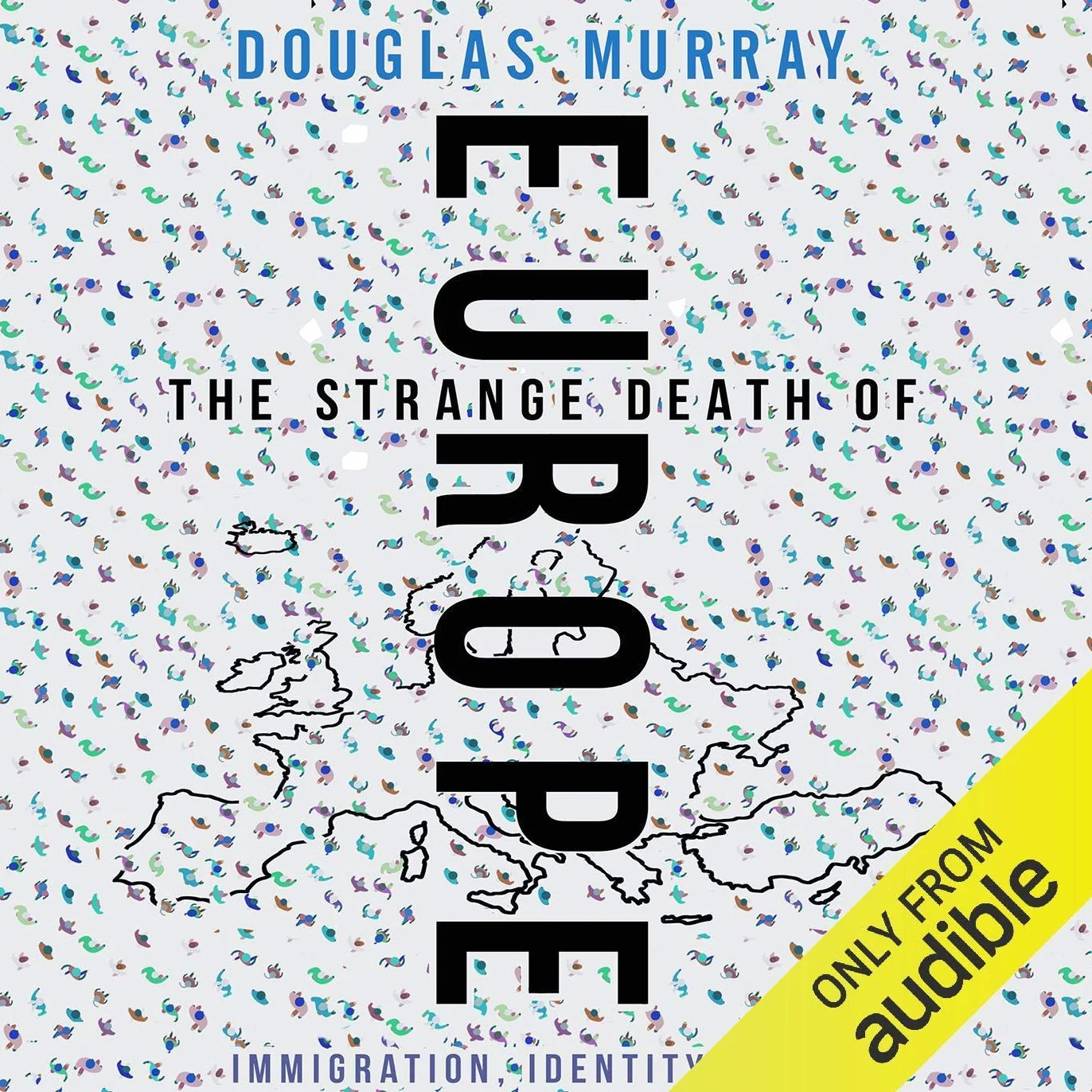 The Strange Death of Europe: Immigration, Identity, Islam