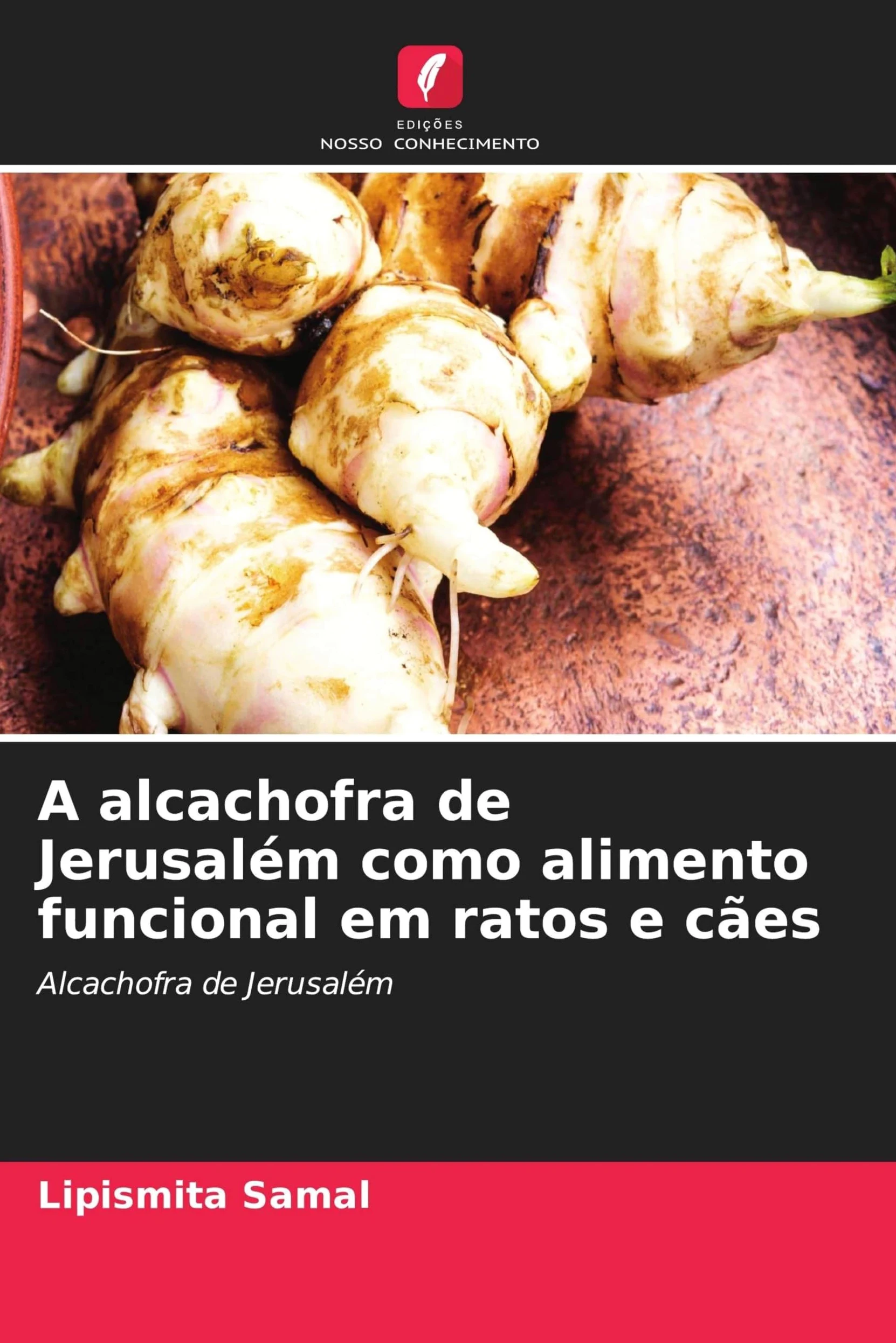 A alcachofra de Jerusalém como alimento funcional em ratos e cães: Alcachofra de Jerusalém