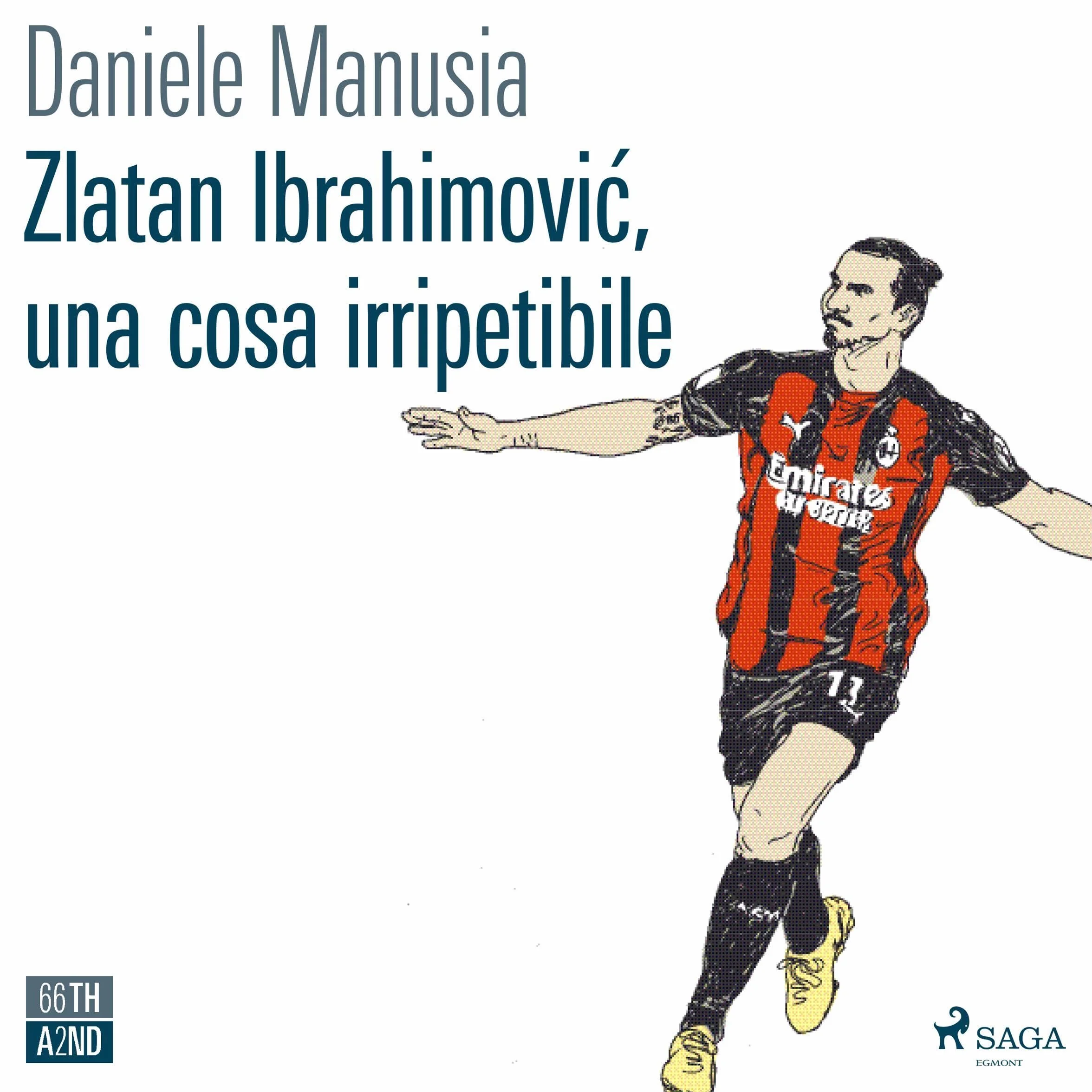 Zlatan Ibrahimović, una cosa irripetibile