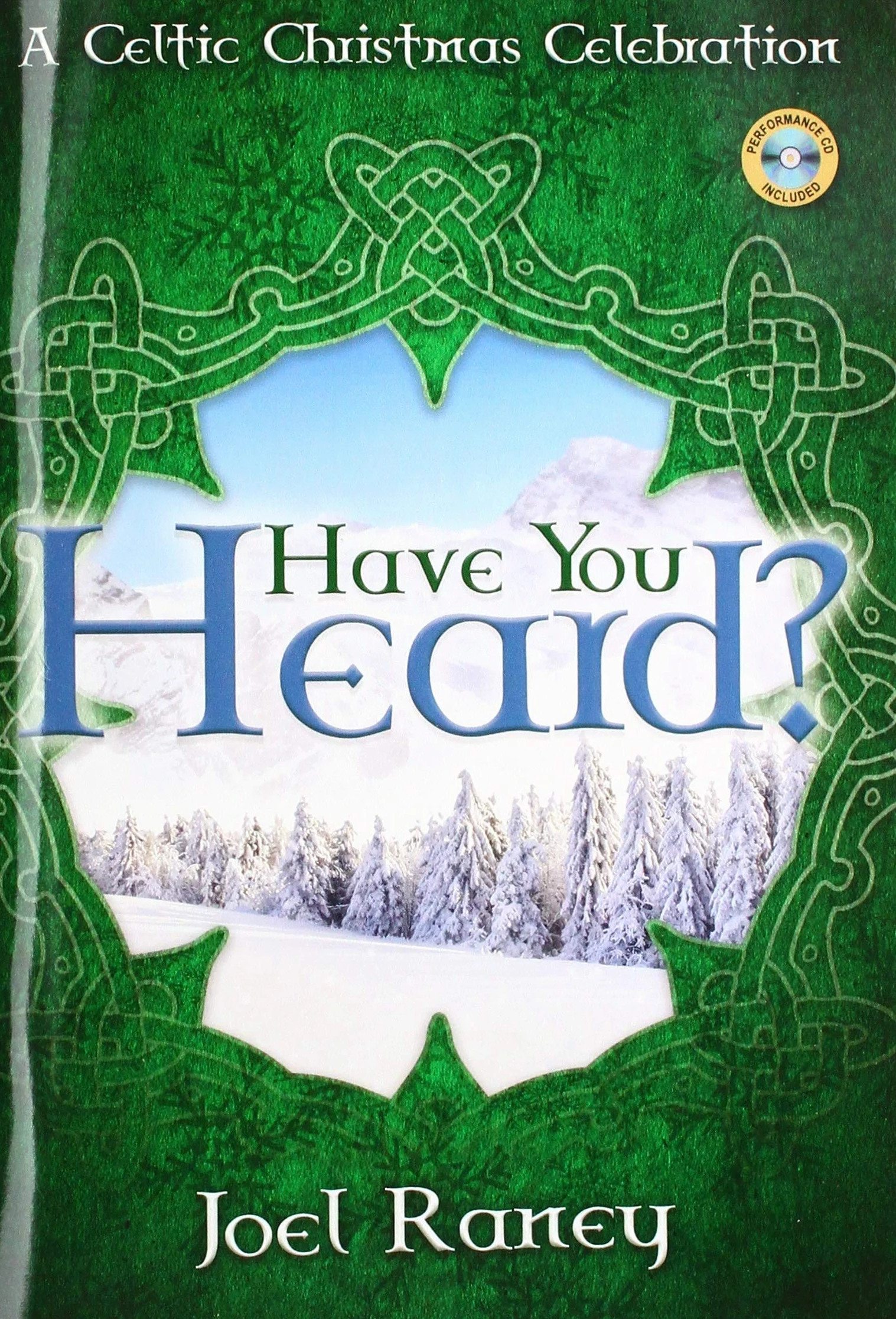 Have You Heard? - Satb with Performance CD: A Celtic Christmas Celebration [With CD (Audio)]