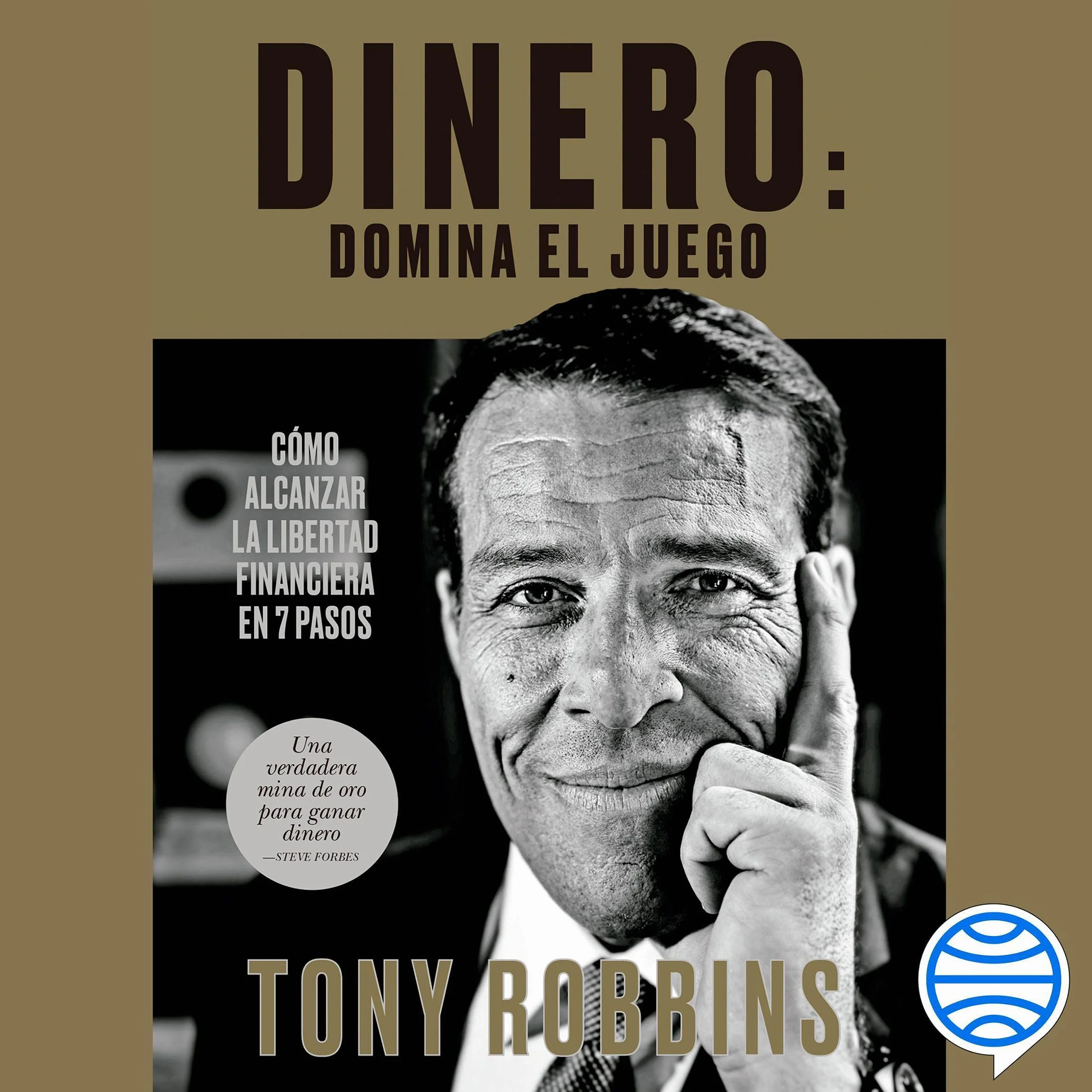 Dinero: domina el juego: Cómo alcanzar la libertad financiera en 7 pasos