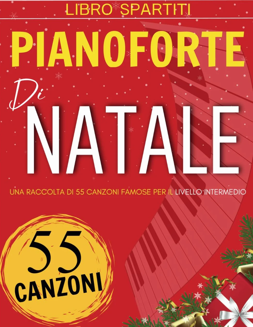 Libro Spartiti Pianoforte Di Natale: Una Raccolta Di 55 Canzoni Famose Per Il Livello Intermedio
