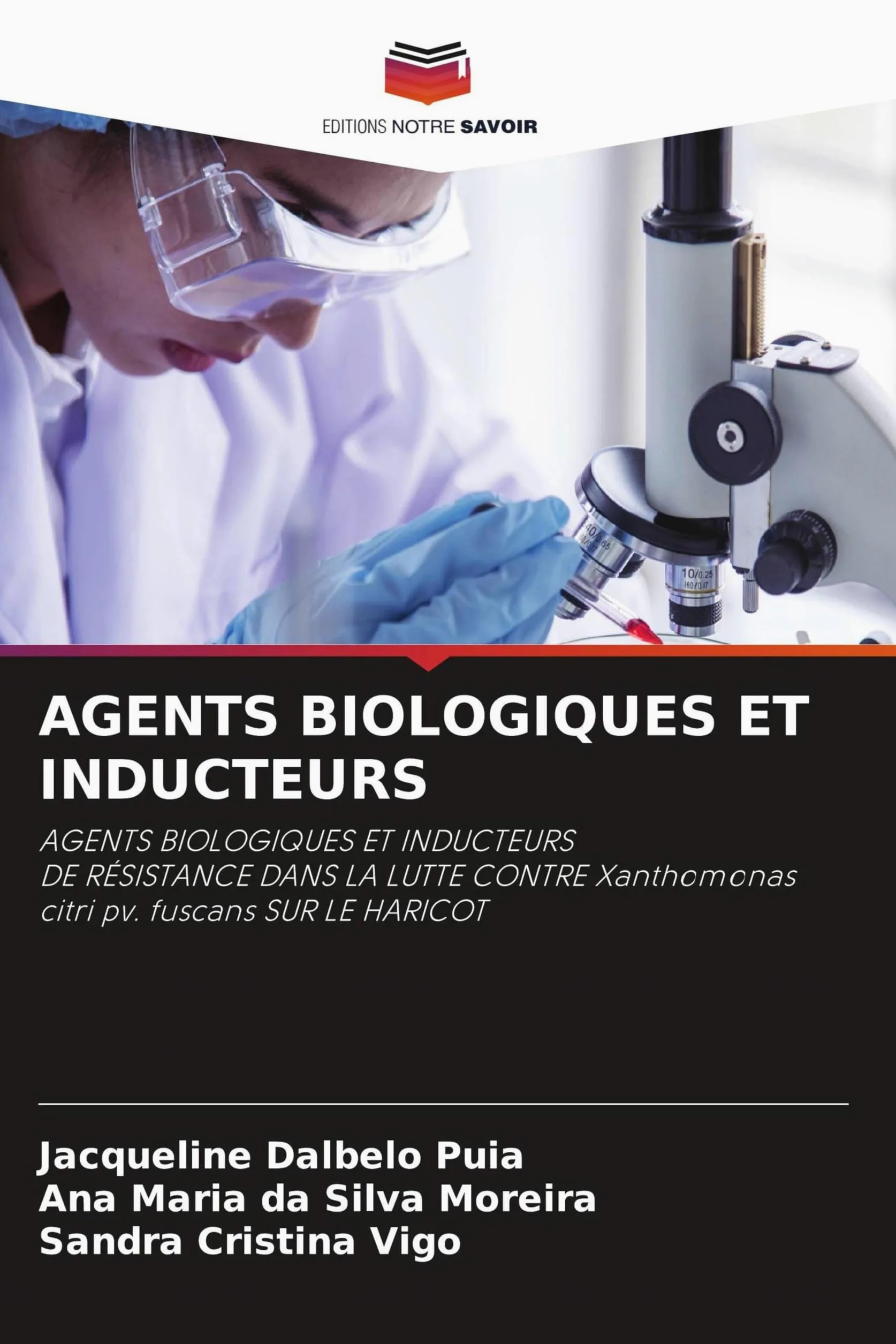 AGENTS BIOLOGIQUES ET INDUCTEURS: AGENTS BIOLOGIQUES ET INDUCTEURSDE RÉSISTANCE DANS LA LUTTE CONTRE Xanthomonas citri pv. fuscans SUR LE HARICOT