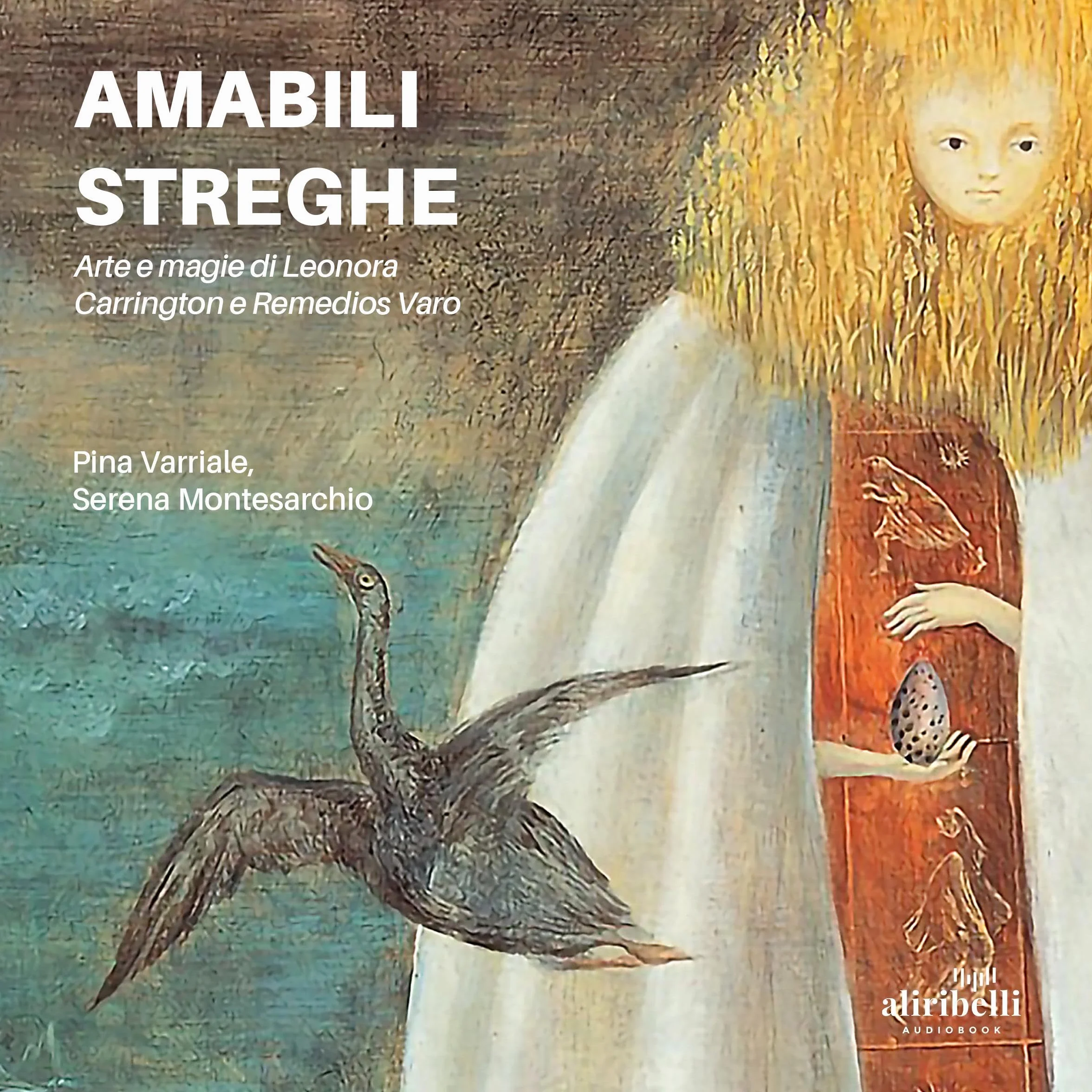 Amabili streghe: Arte e magie di Leonora Carrington e Remedios Varo