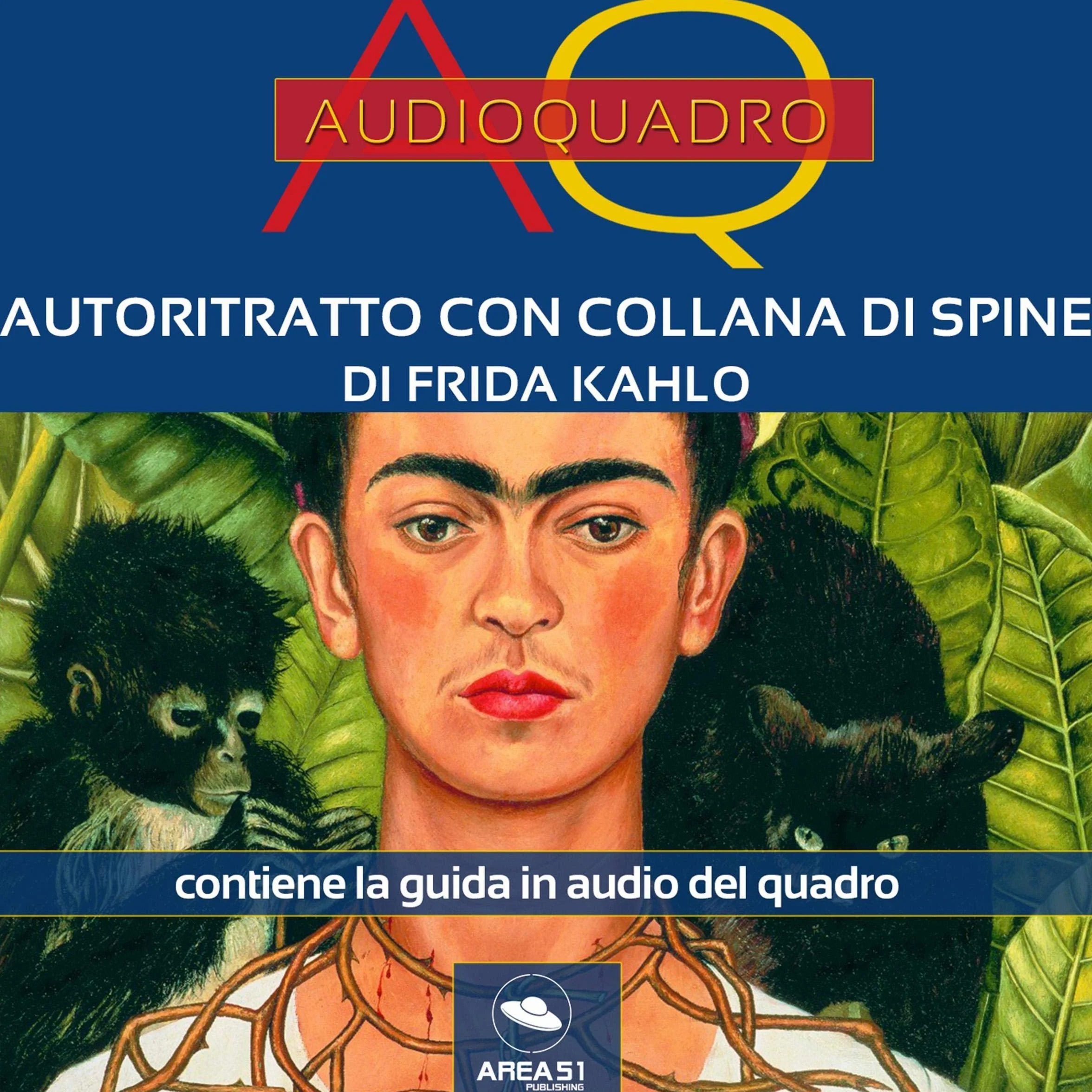 Autoritratto con collana di spine di Frida Kahlo: Audioquadro