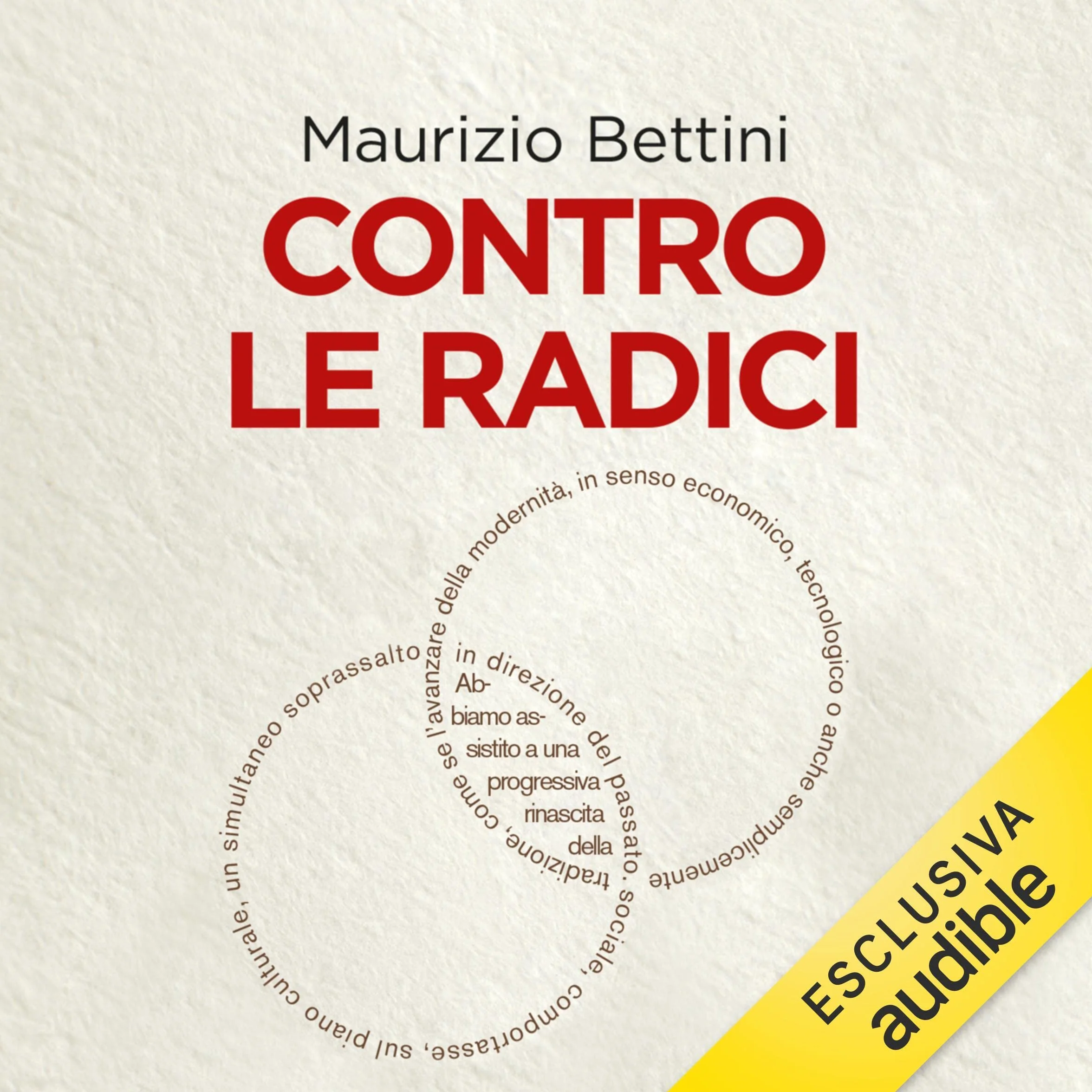 Contro le radici: Tradizione, identità, memoria