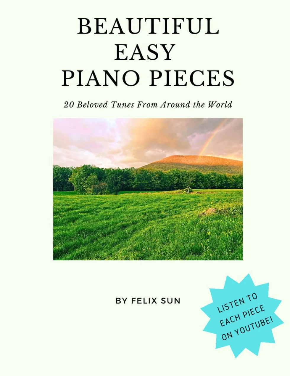 Beautiful Easy Piano Pieces: 20 Beloved Tunes From Around the World