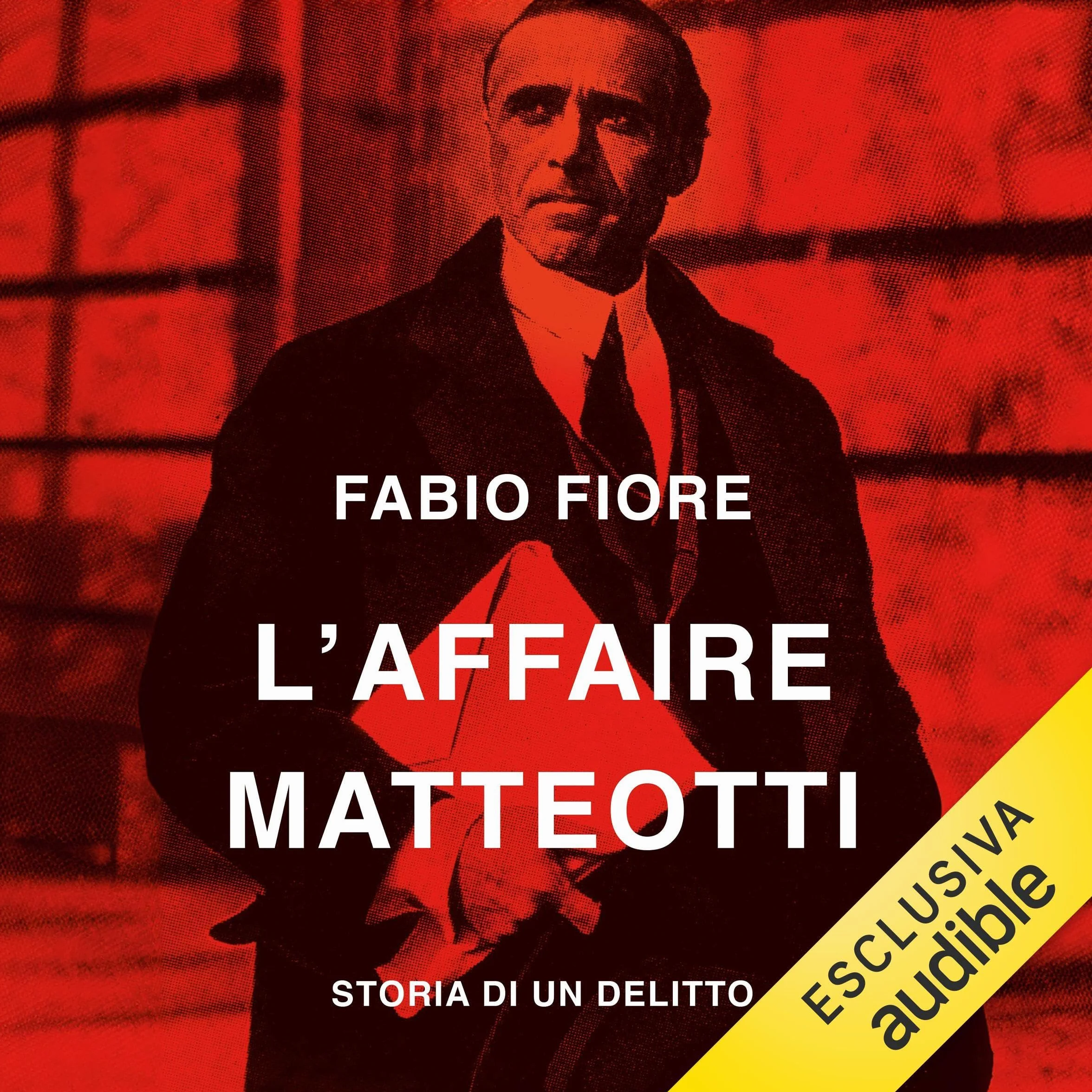 L'affaire Matteotti: Storia di un delitto