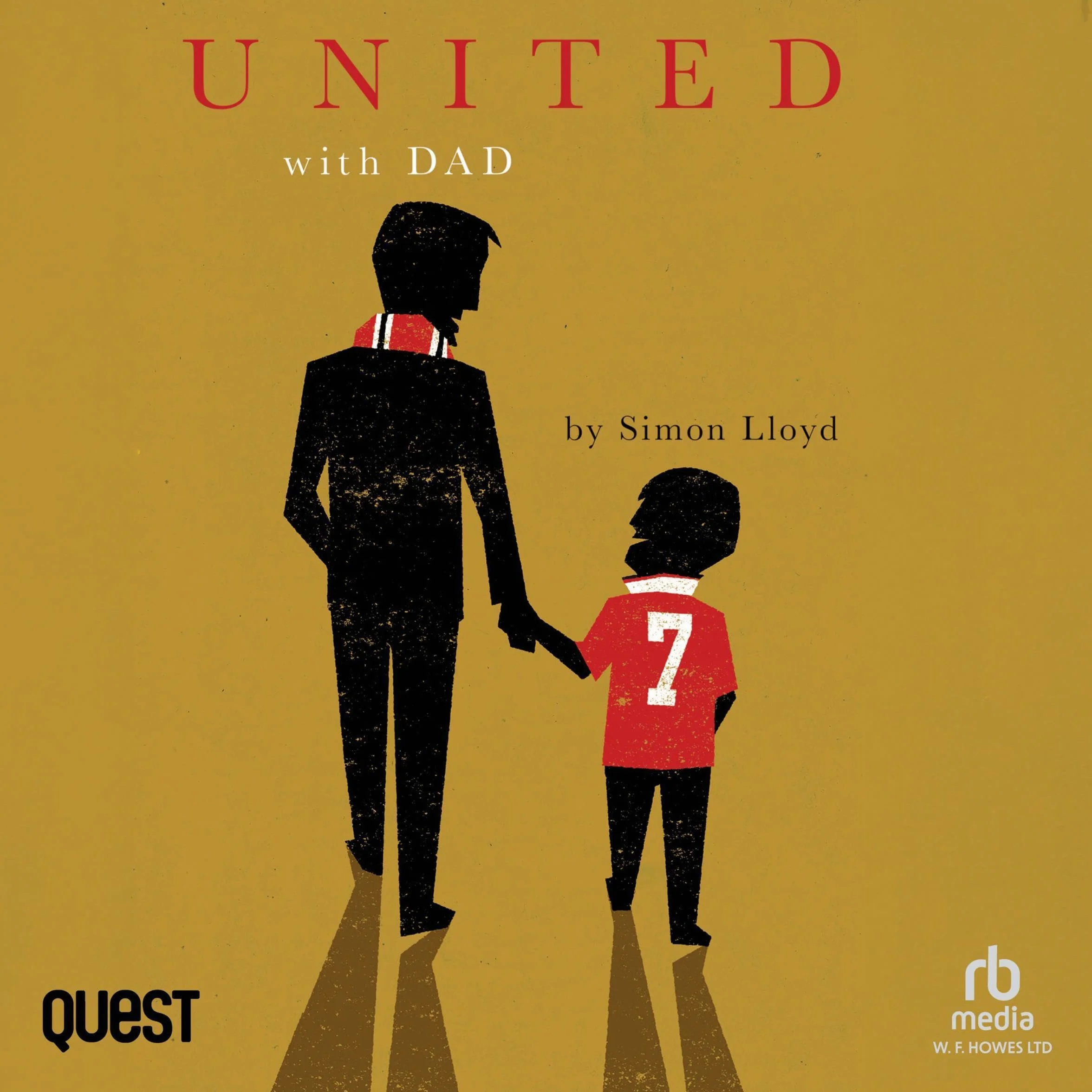 United with Dad: Fatherhood, Football Fandom and Memories of Manchester United