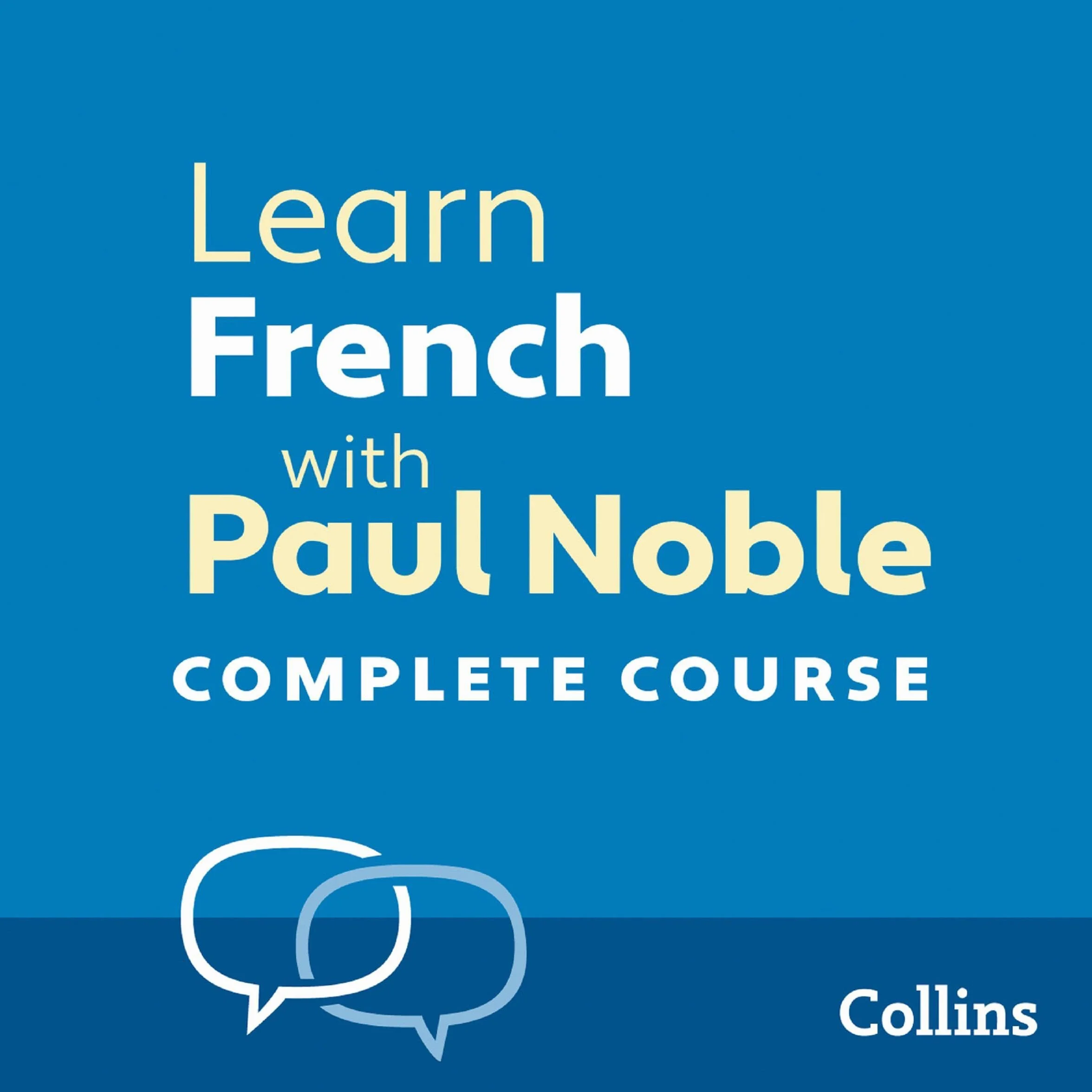 Learn French with Paul Noble for Beginners – Complete Course: French Made Easy with Your Personal Language Coach