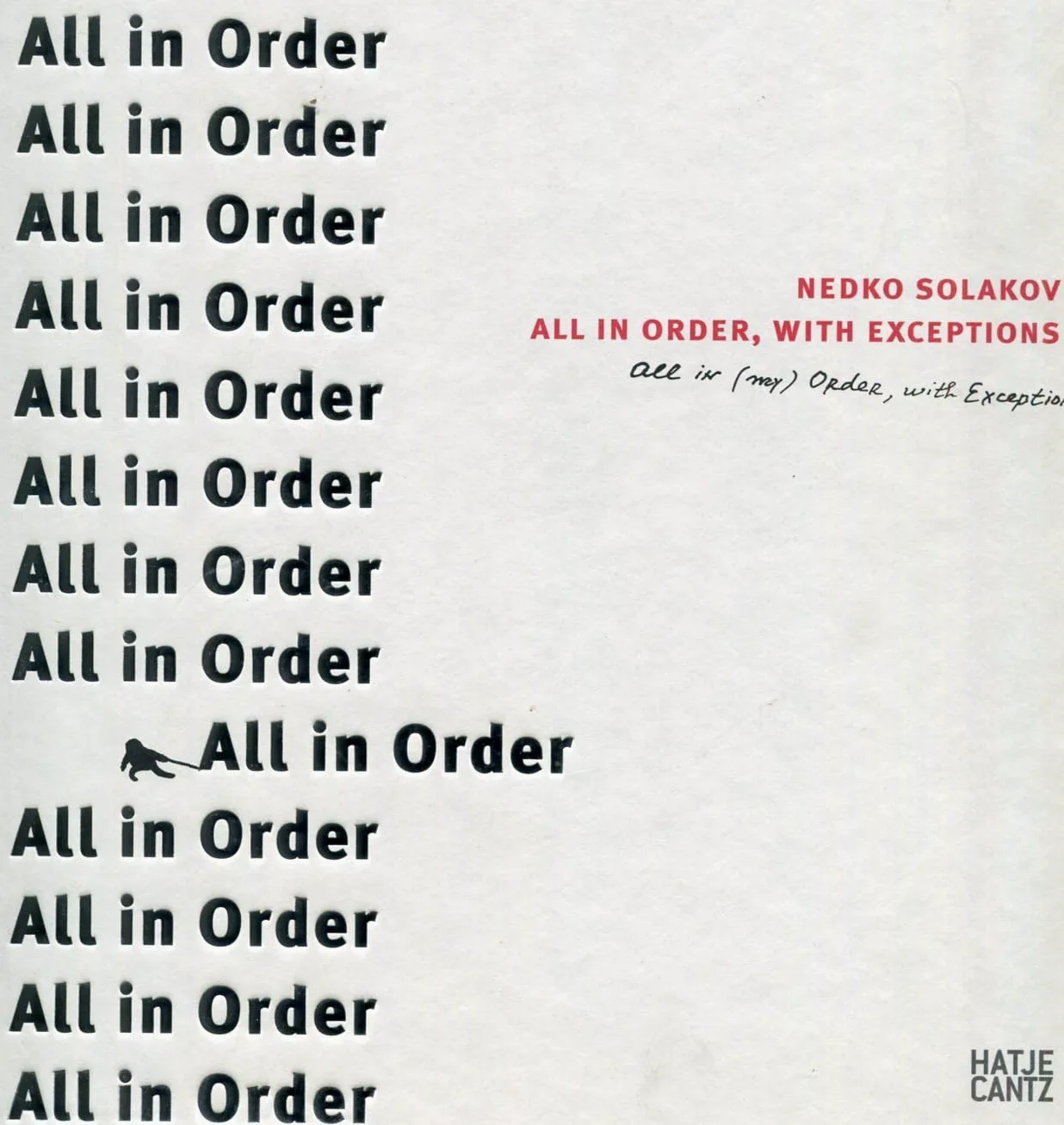 Nedko Solakov: All in Order, With Exceptions: All in (My) Order, with Exceptions