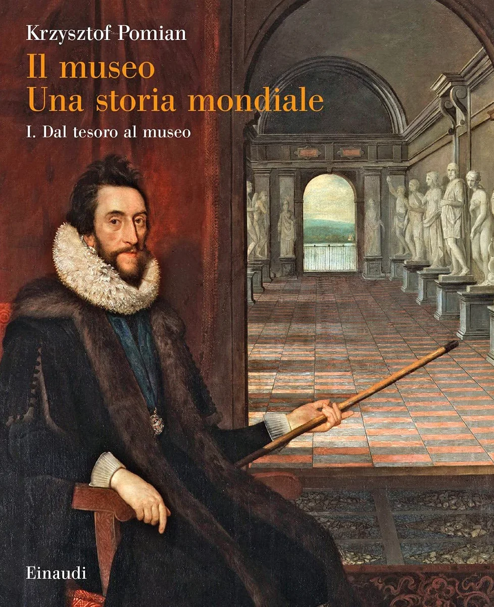 Il museo. Una storia mondiale. Dal tesoro al museo (Vol. 1)